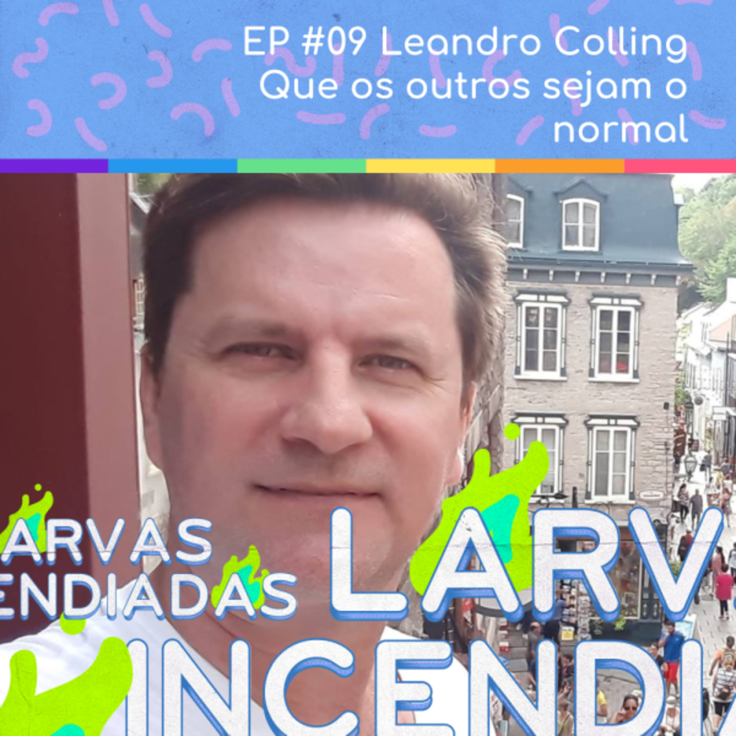 Larvas Incendiadas