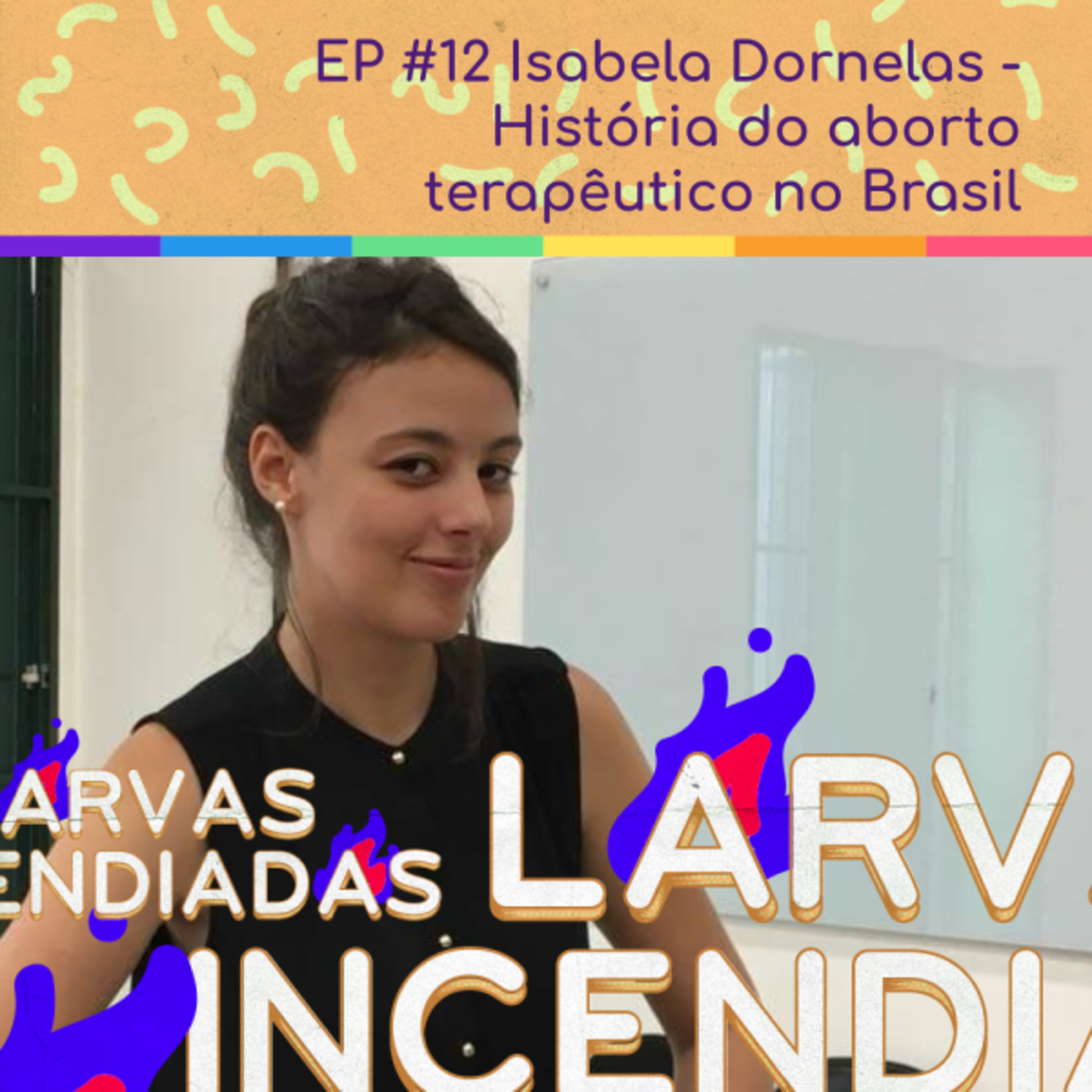 Larvas Incendiadas