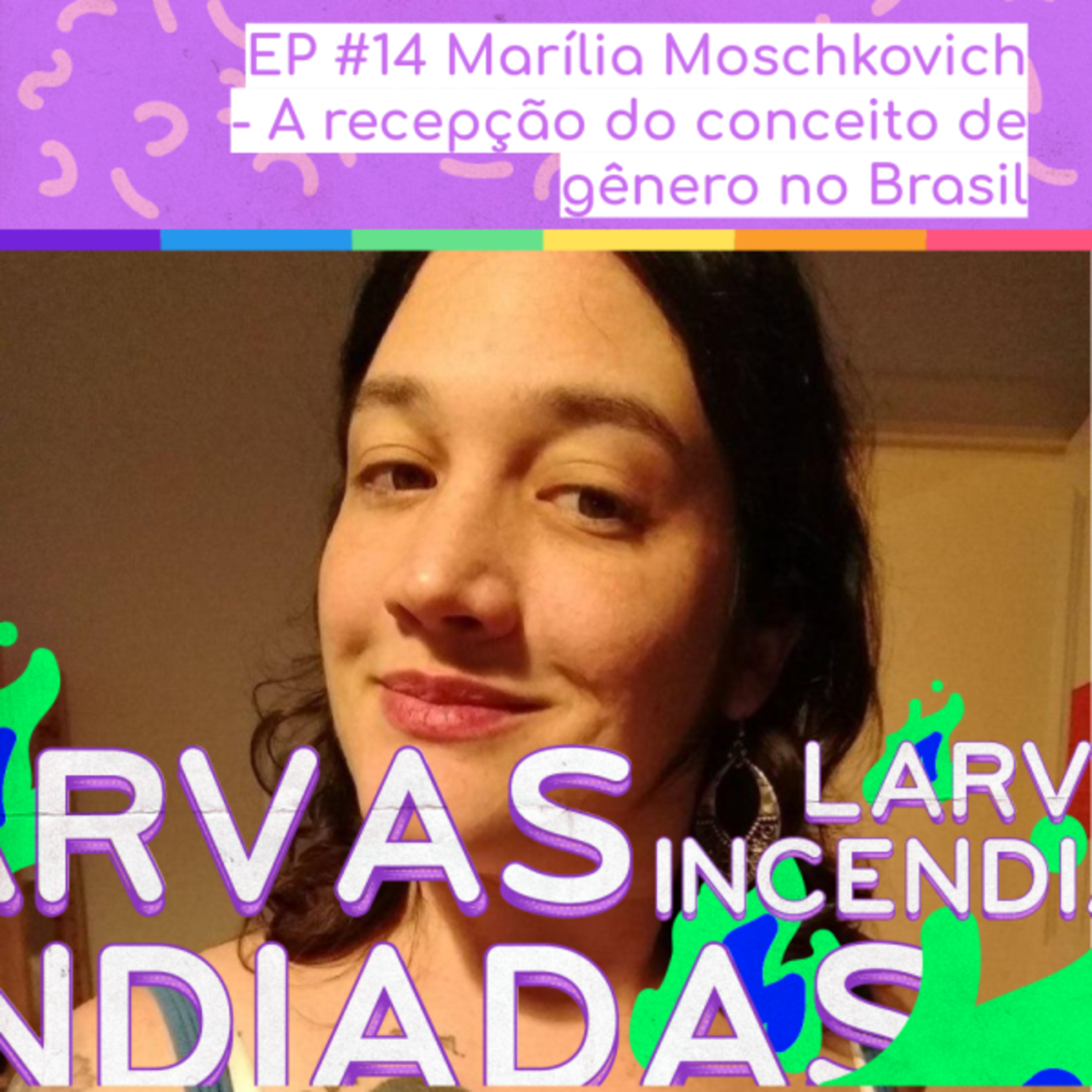 Larvas Incendiadas