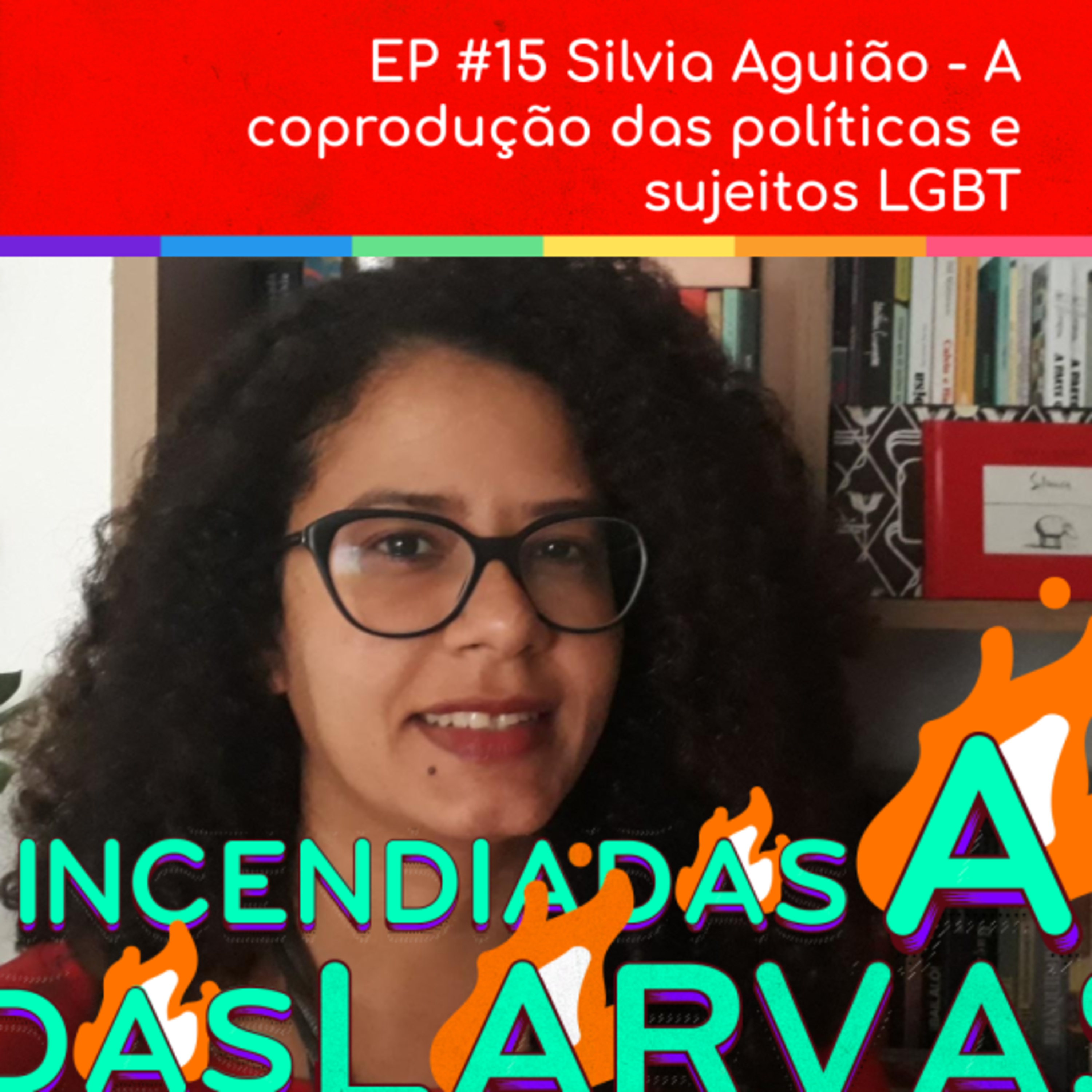 Larvas Incendiadas