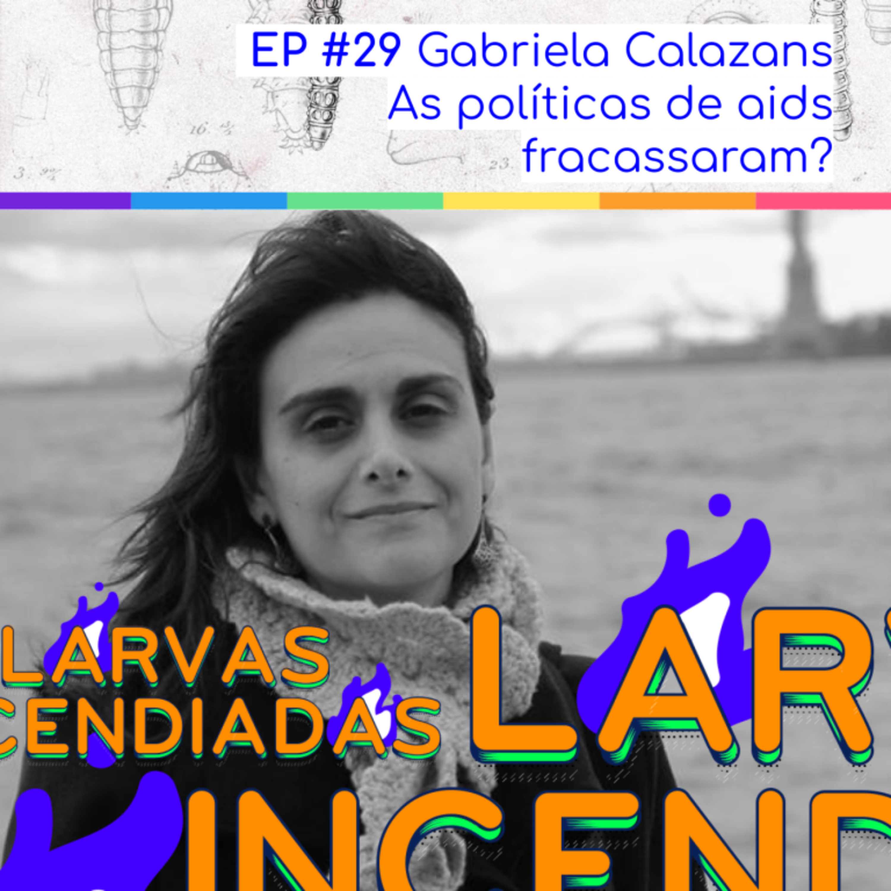 Larvas Incendiadas
