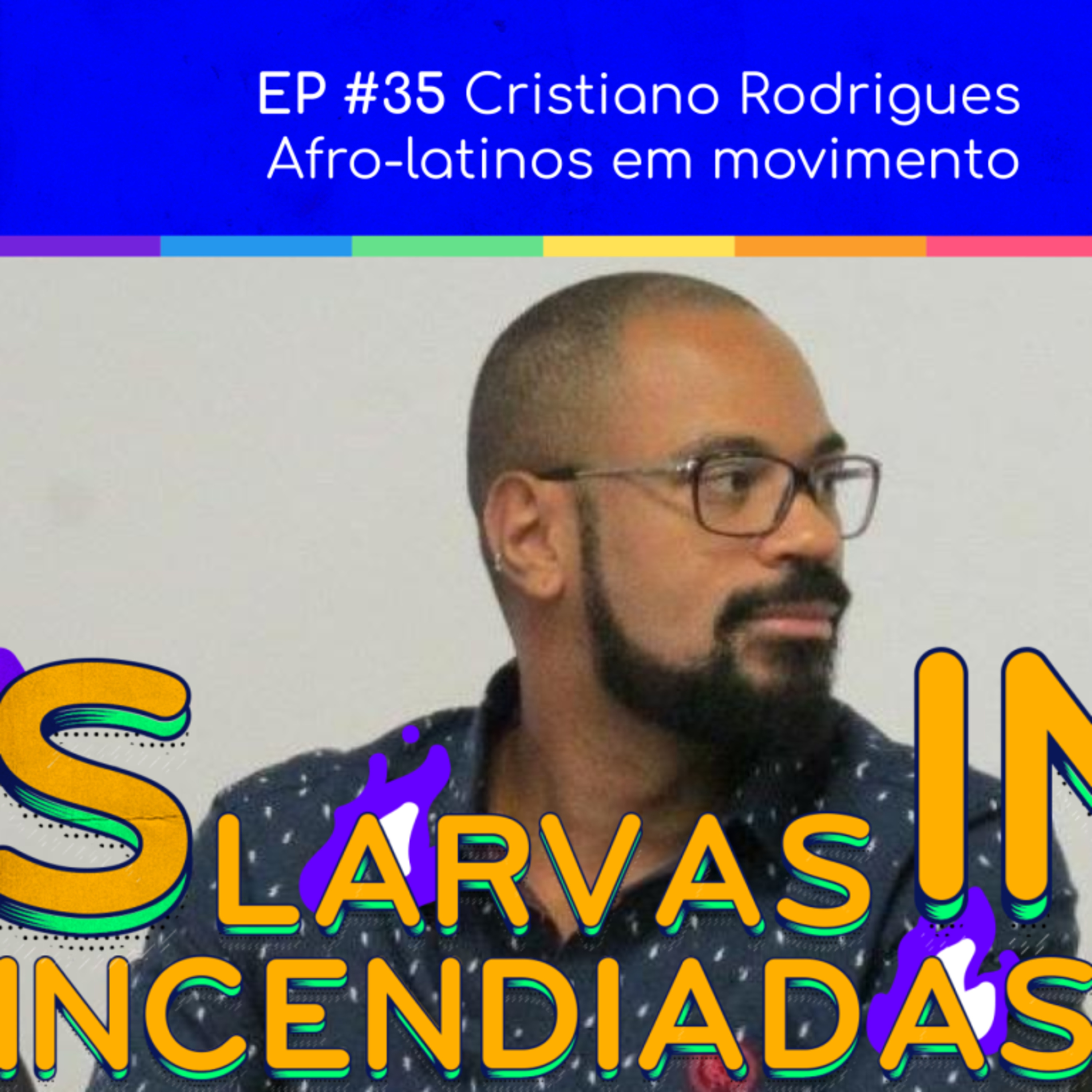 Larvas Incendiadas
