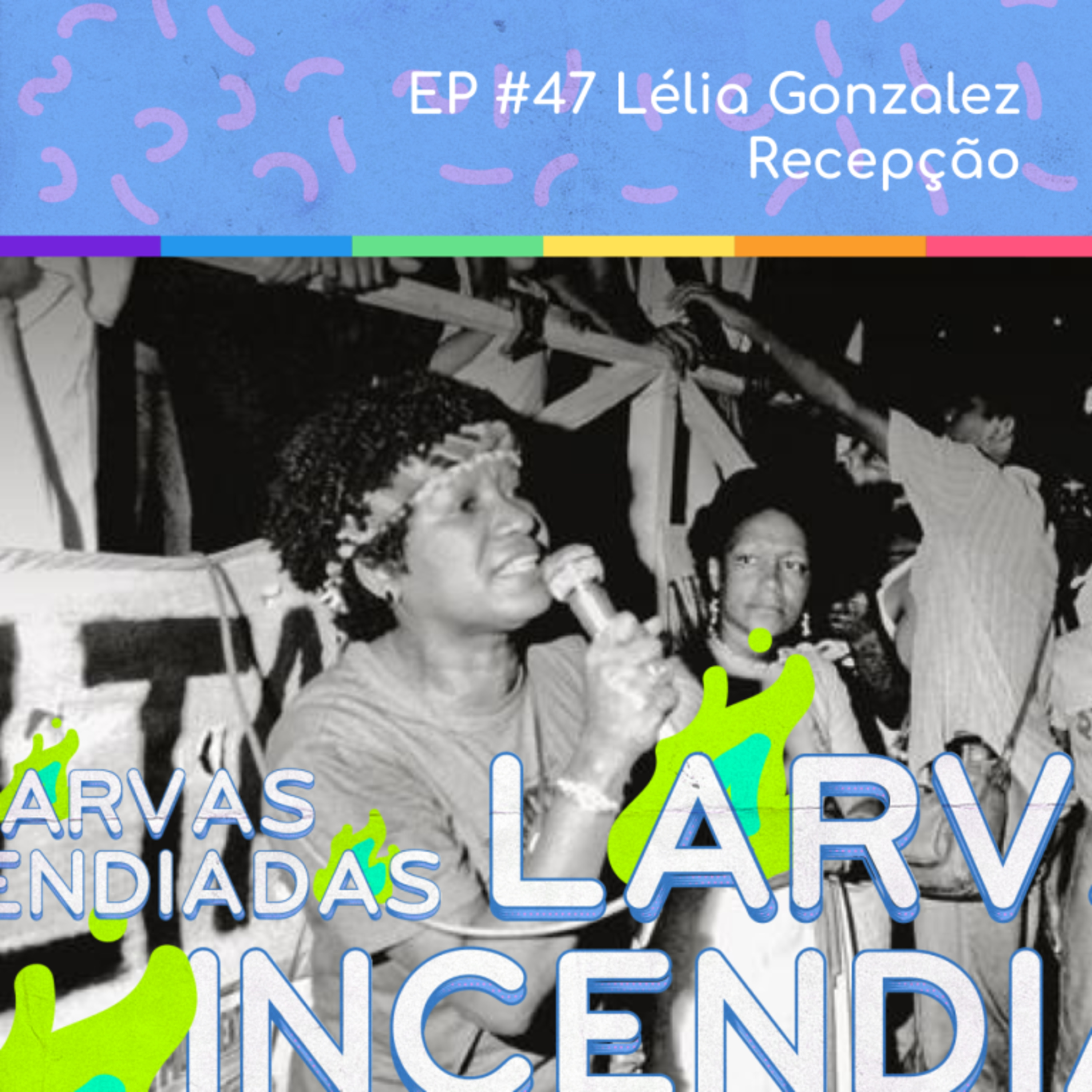 Larvas Incendiadas