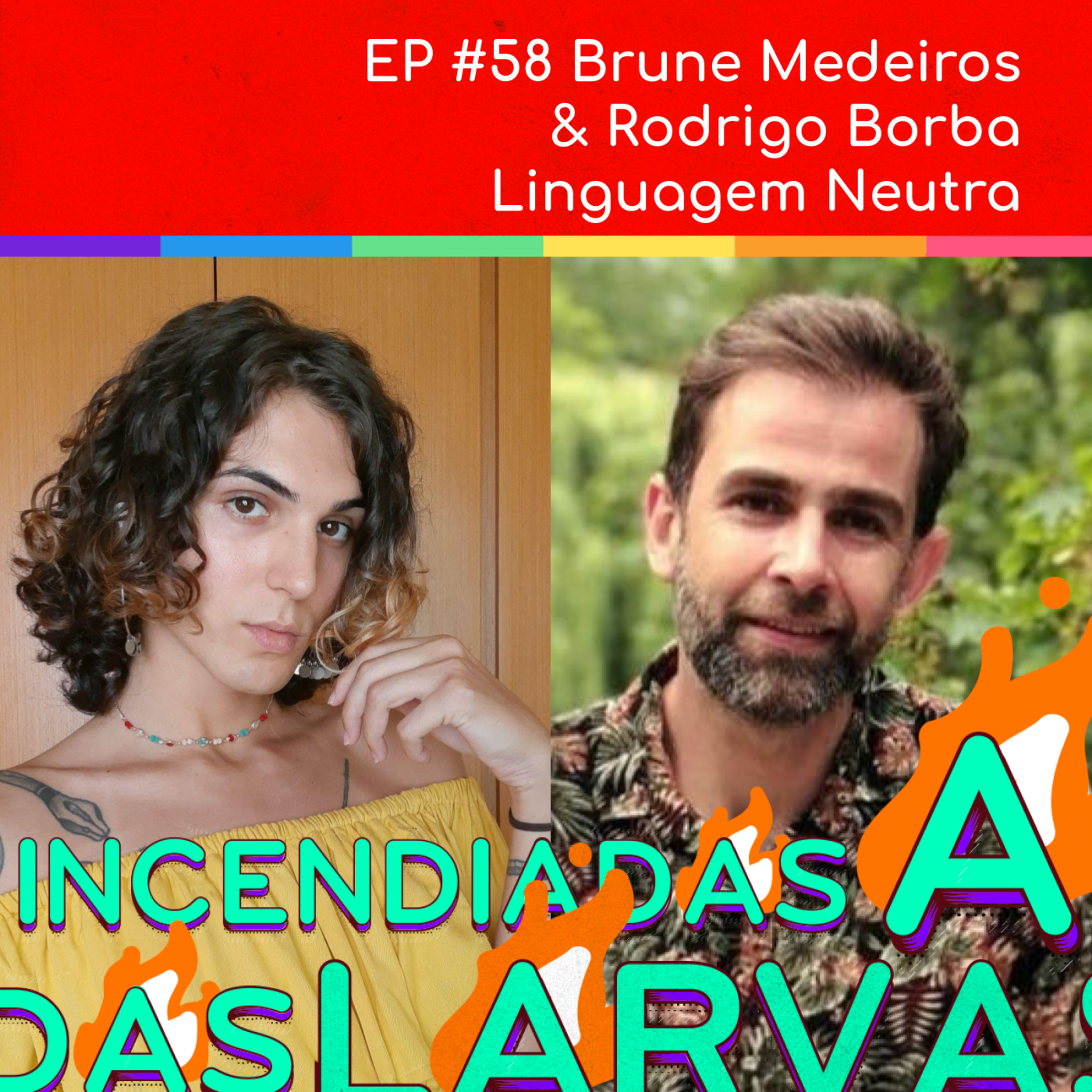 Larvas Incendiadas