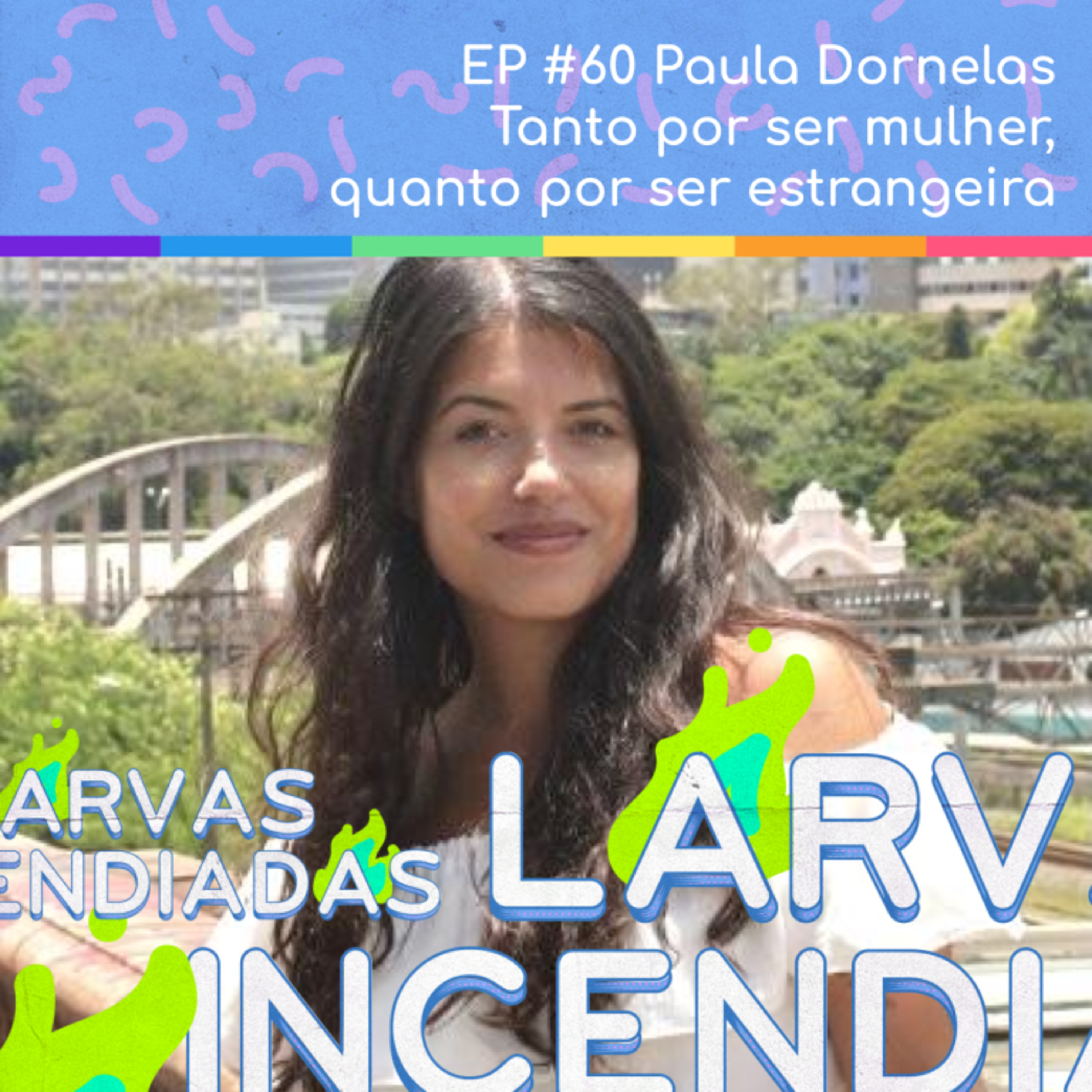 Larvas Incendiadas