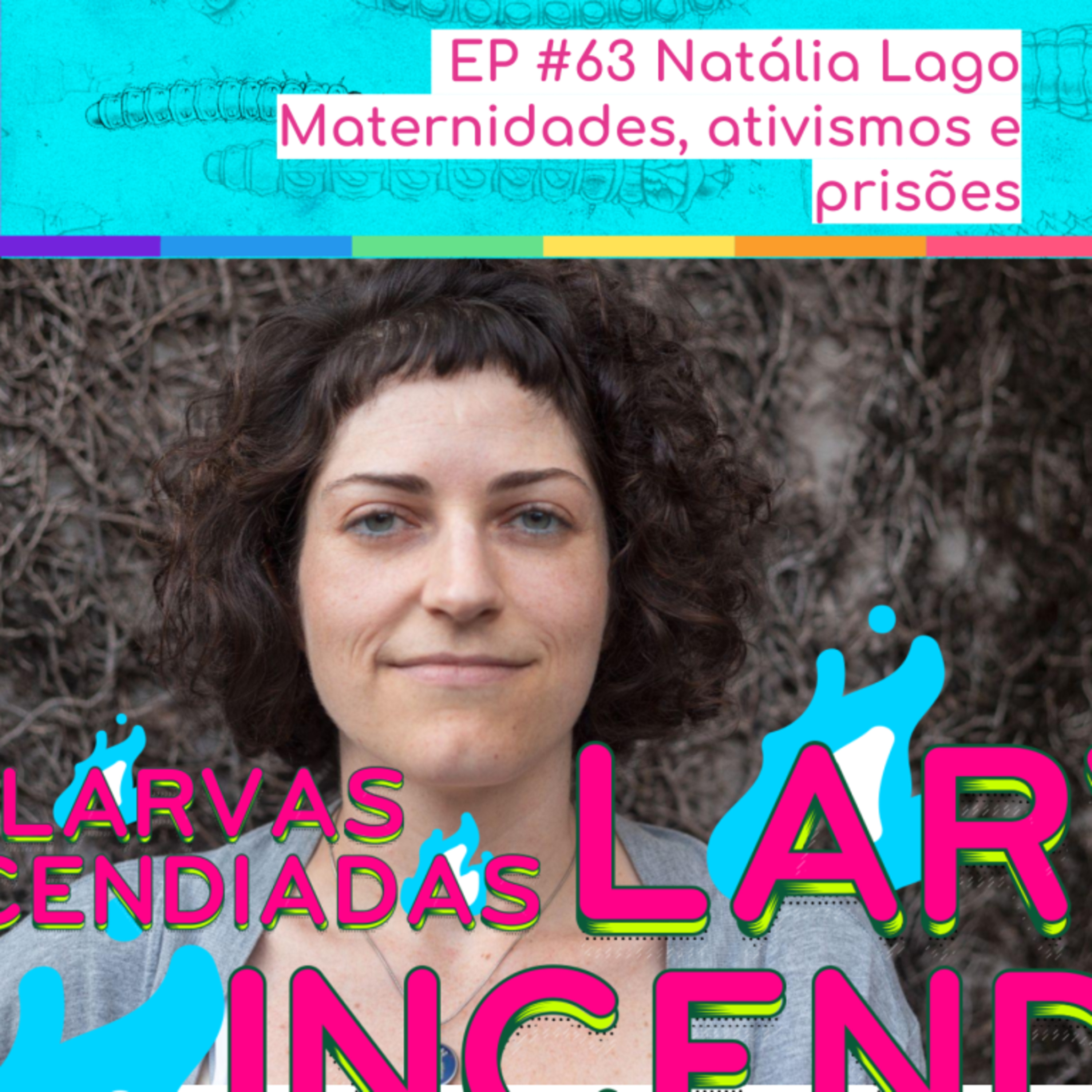 Larvas Incendiadas