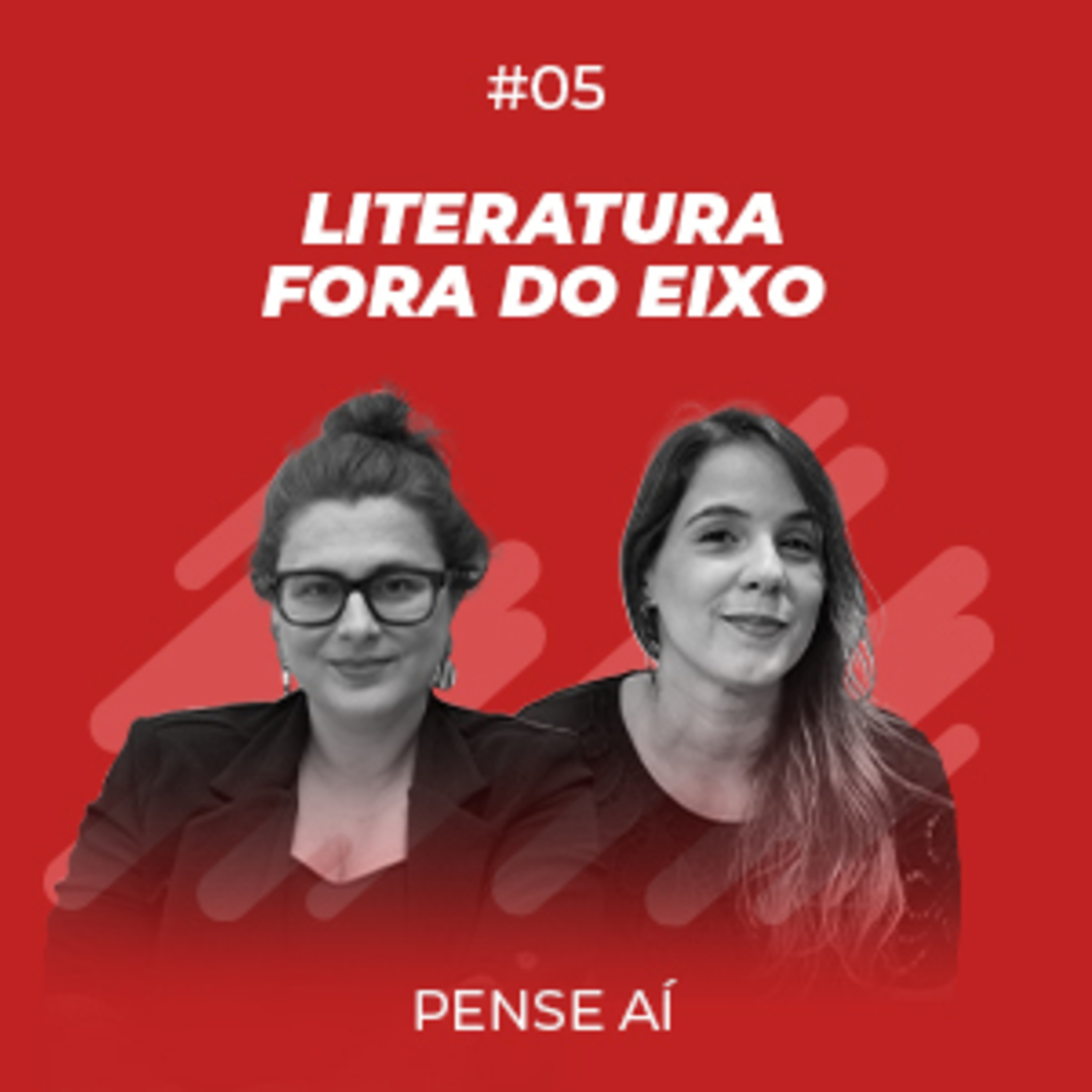 #5. Literatura feminina de escritoras fora do eixo é dupla resistência? - Literatura fora do Eixo, com Carla Guerson e Renata Ettinger episode artwork