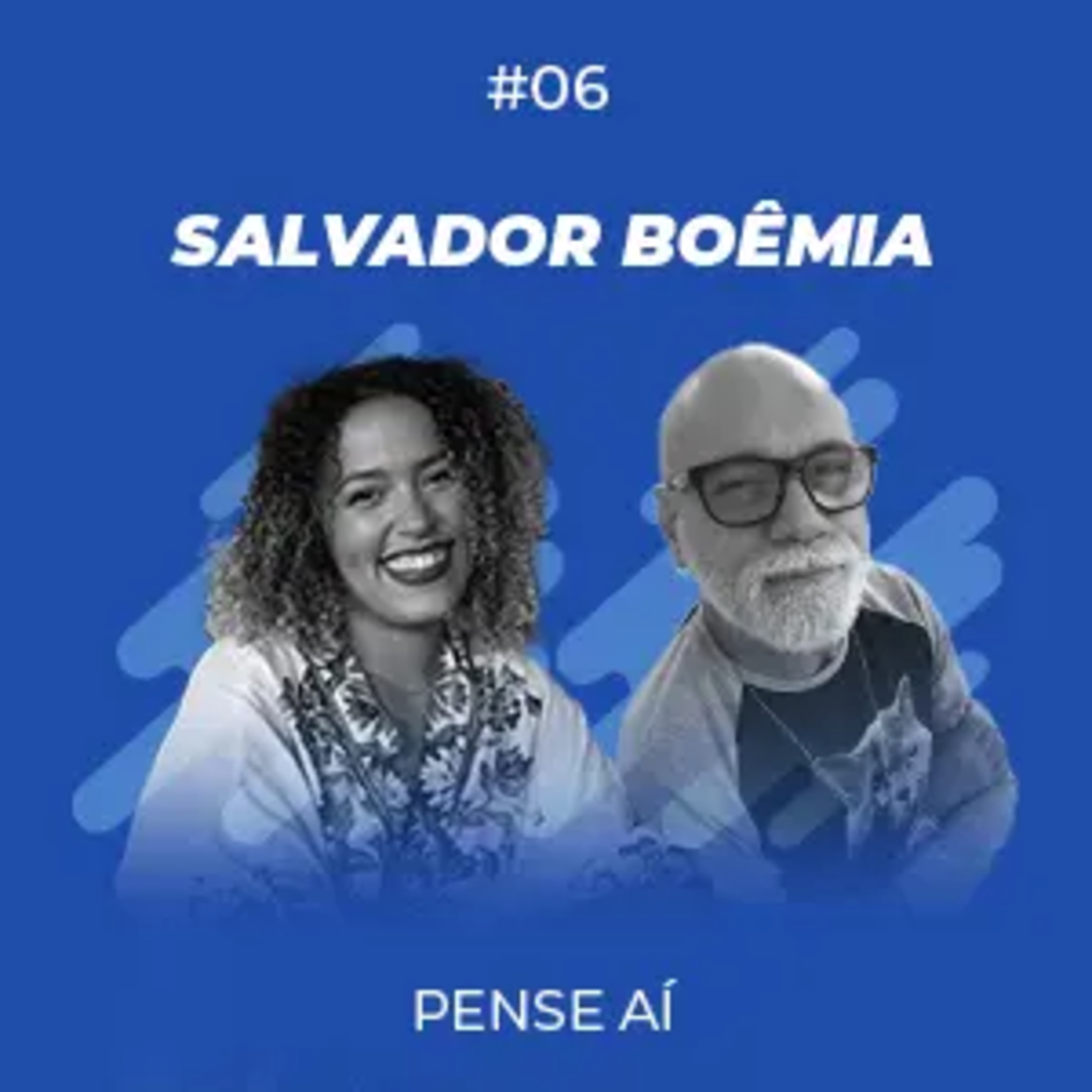 #6. A essência boêmia de Salvador ainda resiste ao tempo? - Salvador Boêmia, com Ramile Alves e Nando Reis episode artwork