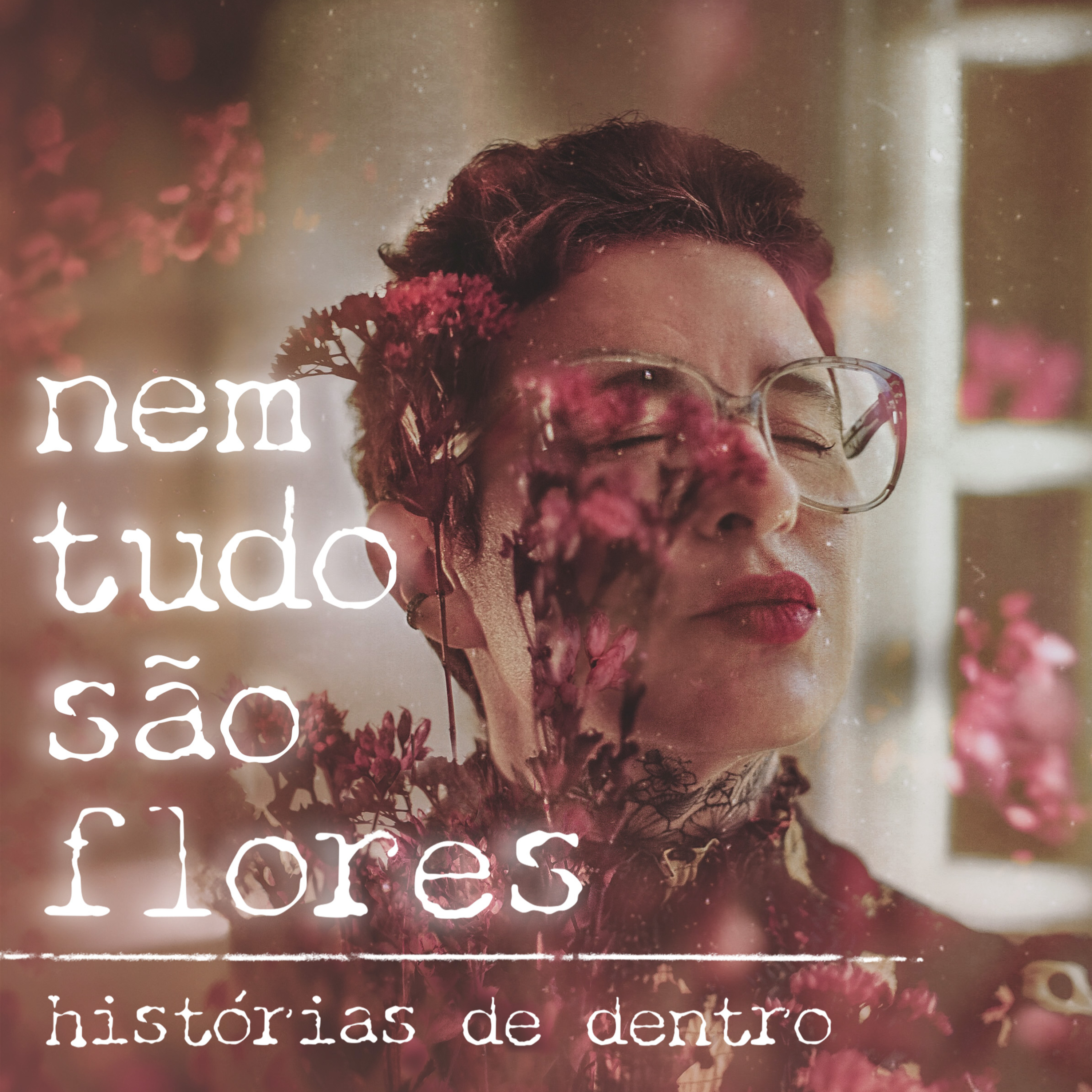 Nem tudo são flores - Histórias de dentro