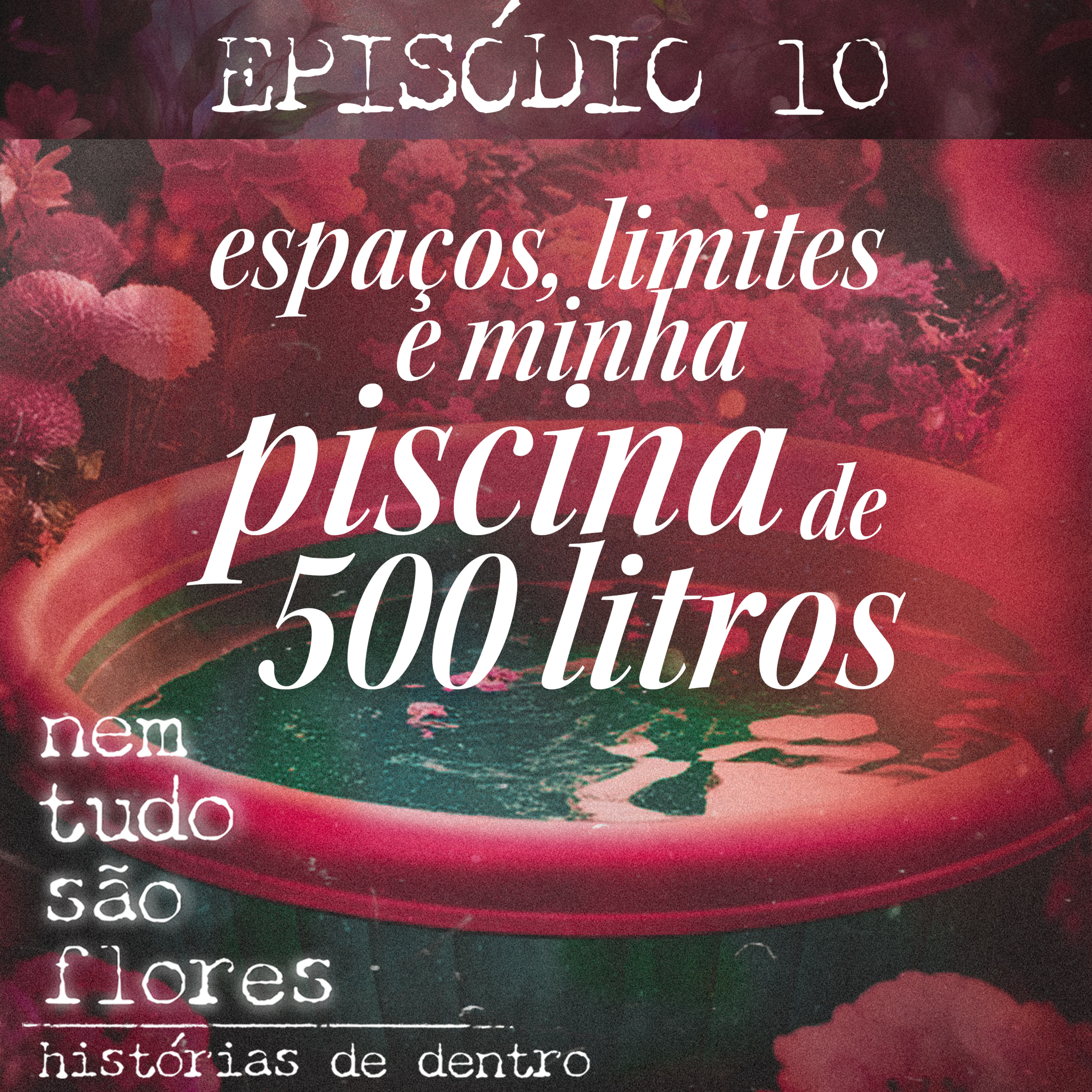 Nem tudo são flores - Histórias de dentro