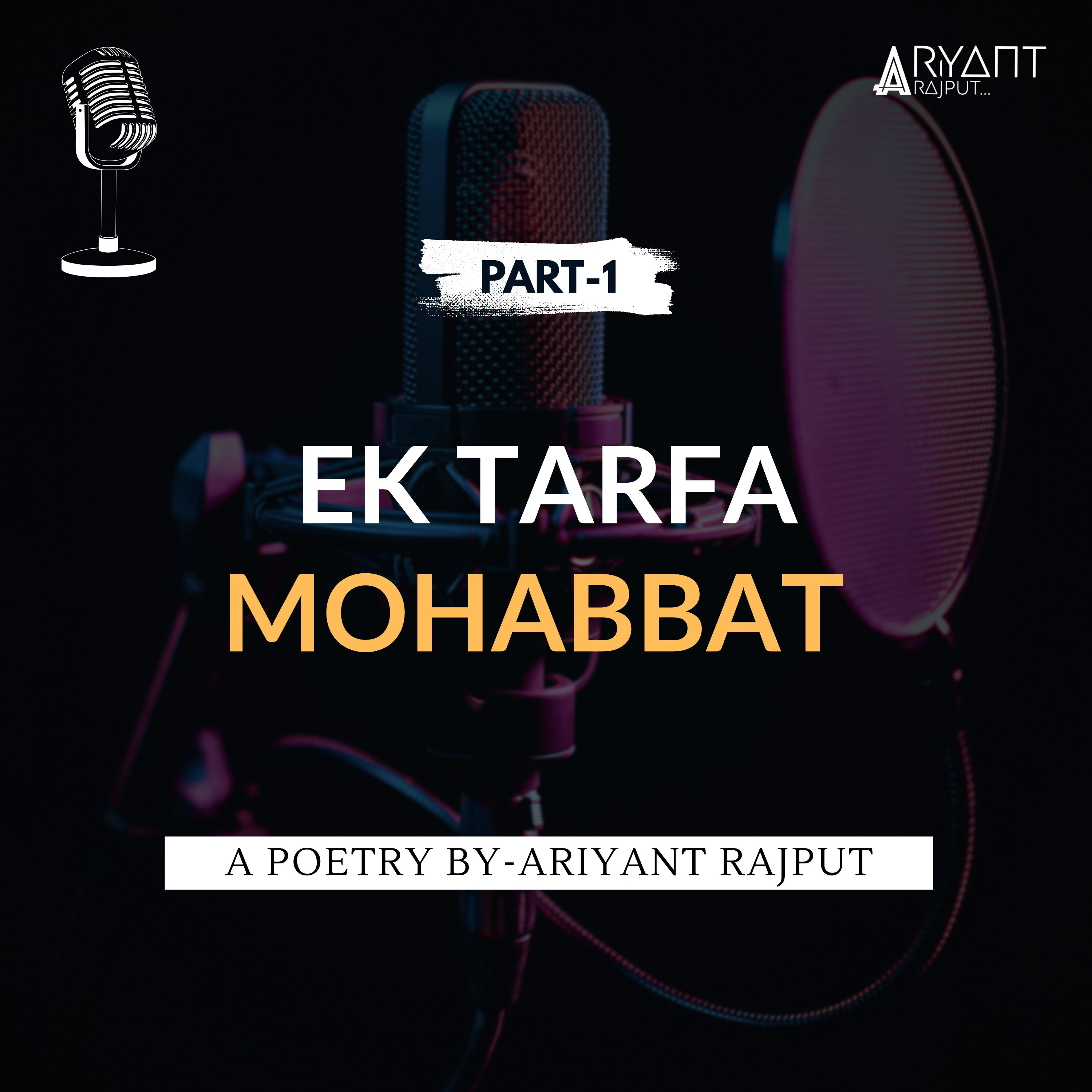 Ek Tarfa Mohabbat (Part-1) | A Poetry By-Ariyant Rajput | One Sided Love. episode artwork