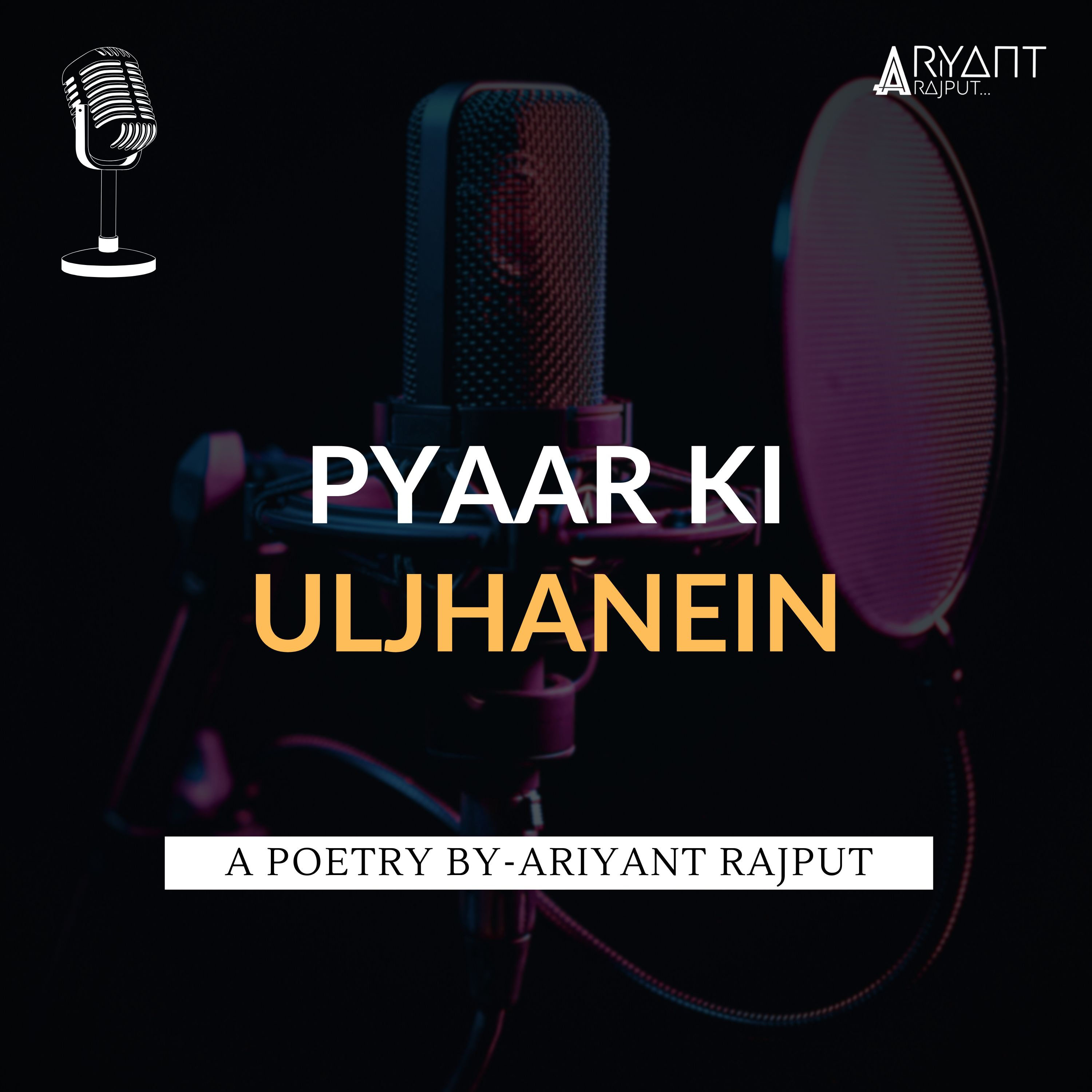Pyaar Ki Uljhanein | A Poetry By-Ariyant Rajput | The Pain of Love. episode artwork