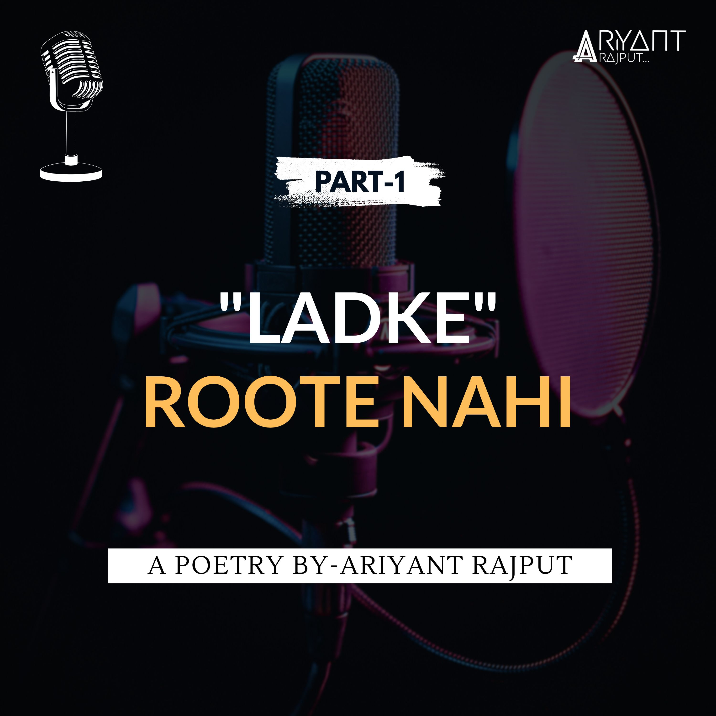 Ladke Roote Nahi (Part-1) | Boys Don't Cry | A Poetry By-Ariyant Rajput | The Pain of Boys. episode artwork
