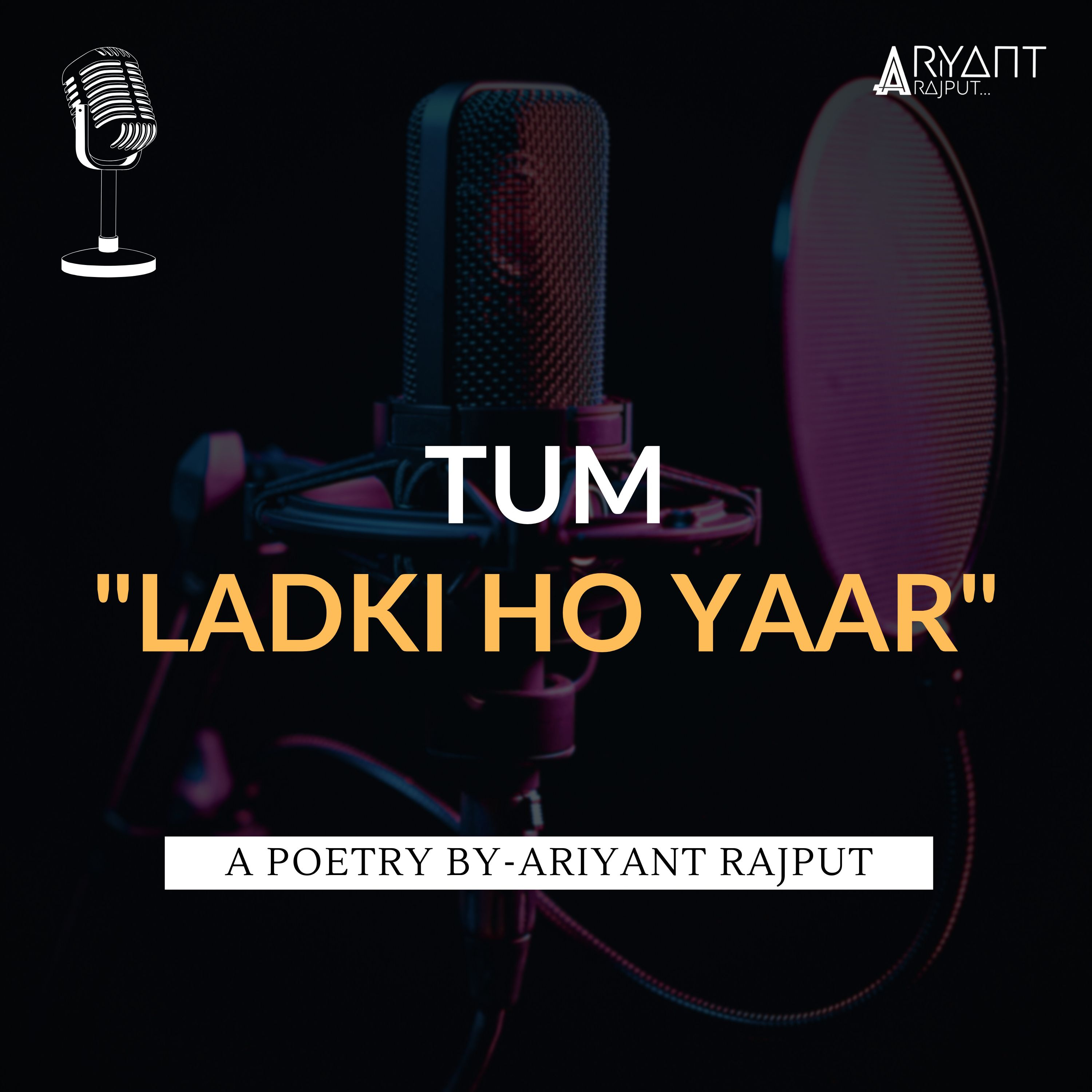 Tum Ladki Ho | A Poetry By-Ariyant Rajput. episode artwork