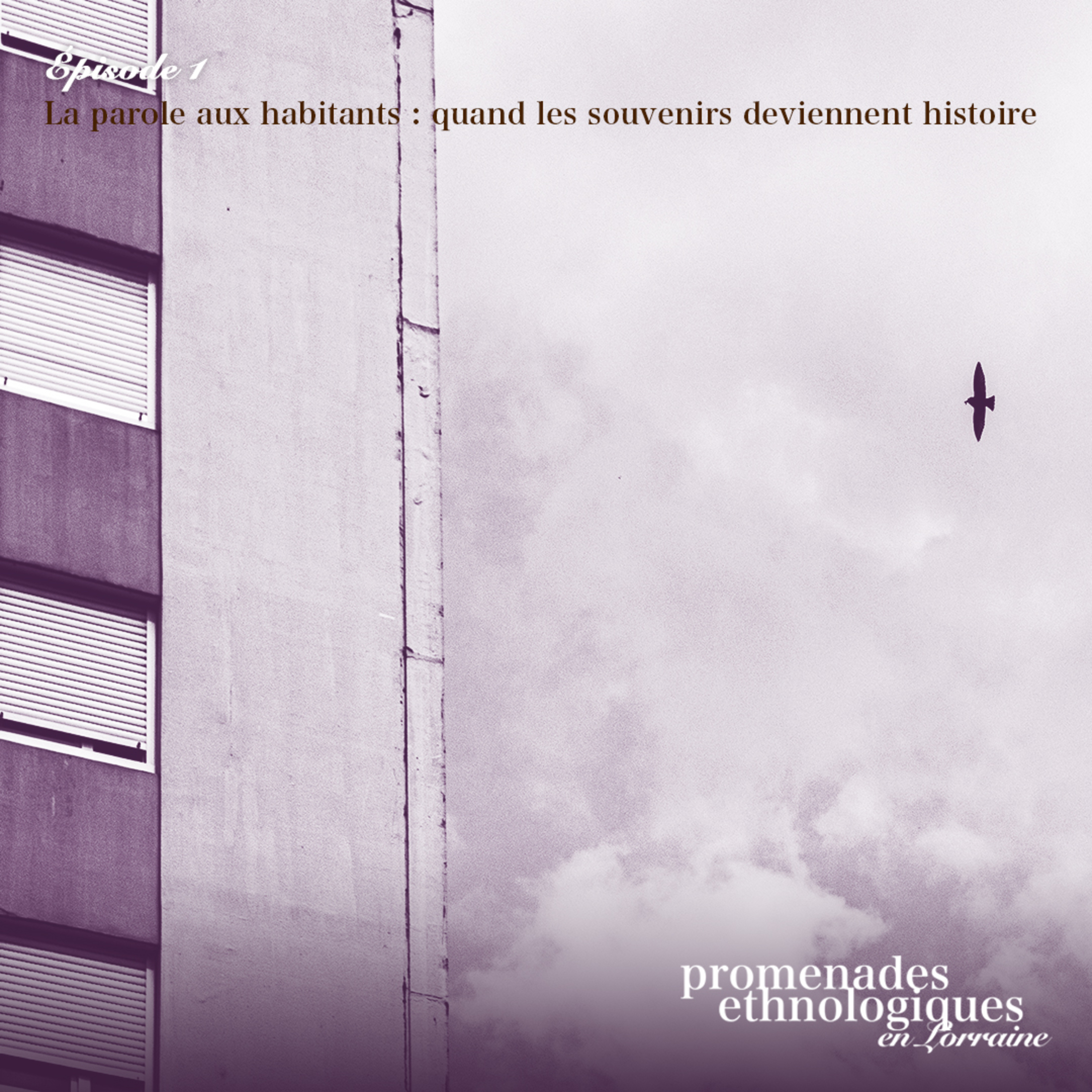 S4E1 • La parole aux habitants : quand les souvenirs deviennent histoire episode artwork
