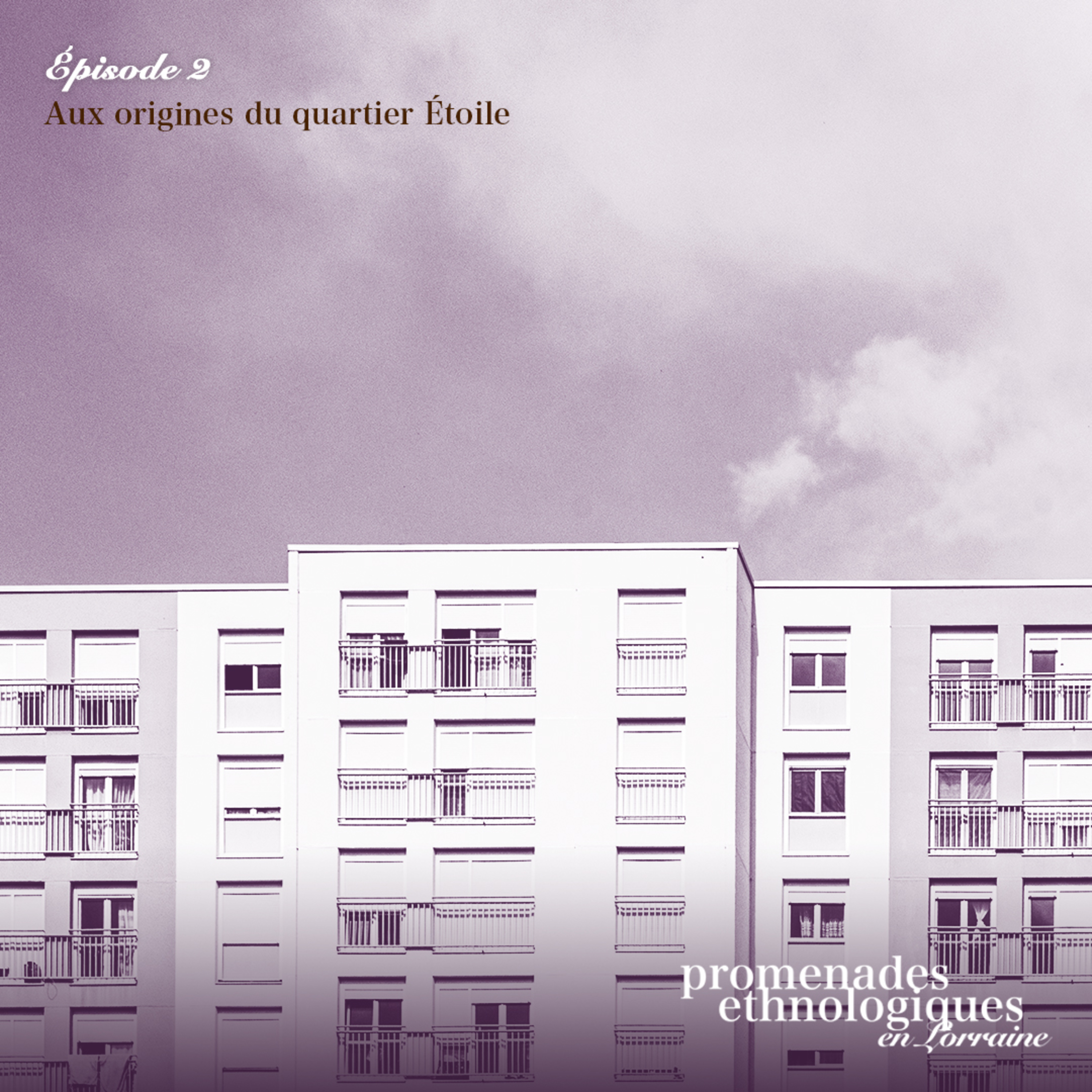 S4E2 • Aux origines du quartier Étoile episode artwork