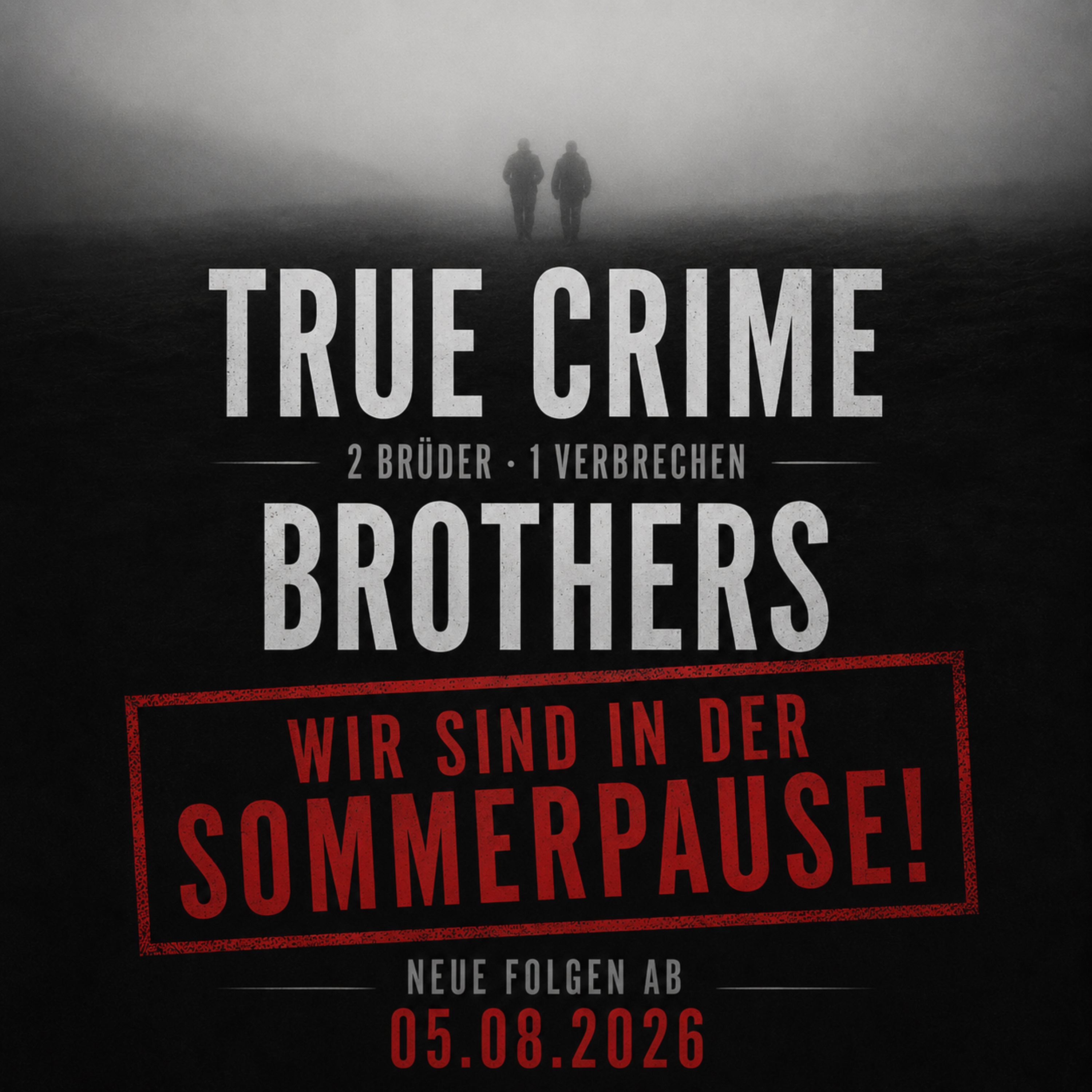True Crime Brothers in der Sommerpause episode artwork