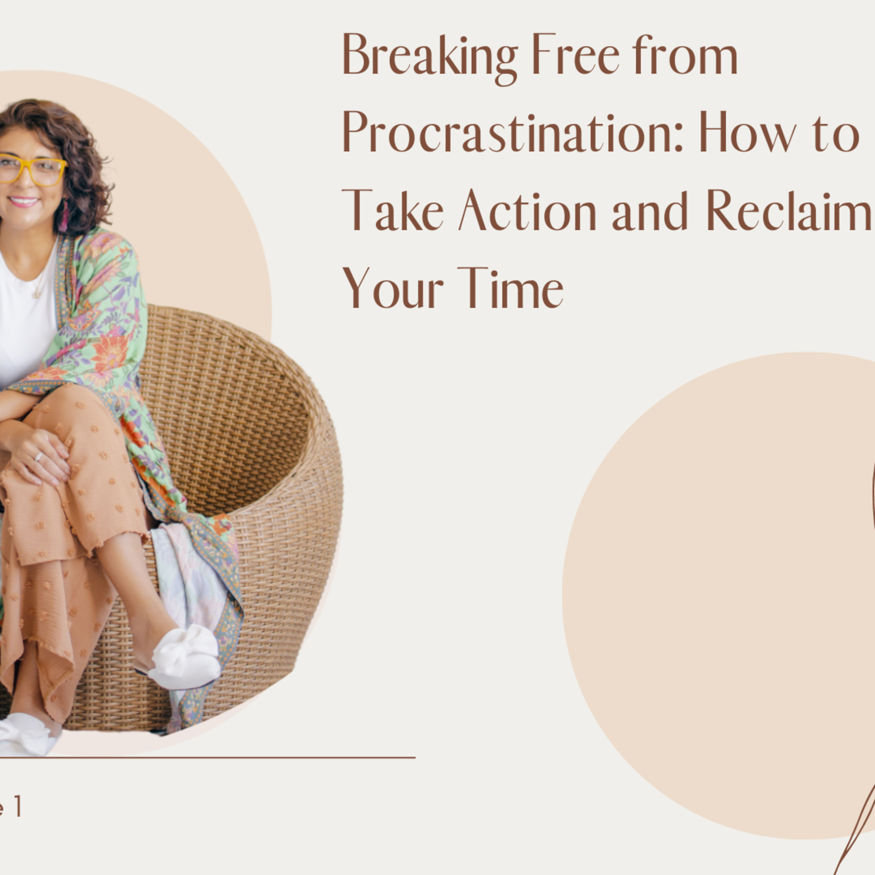 4.1 Breaking Free from Procrastination: How to Take Action and Reclaim Your Time