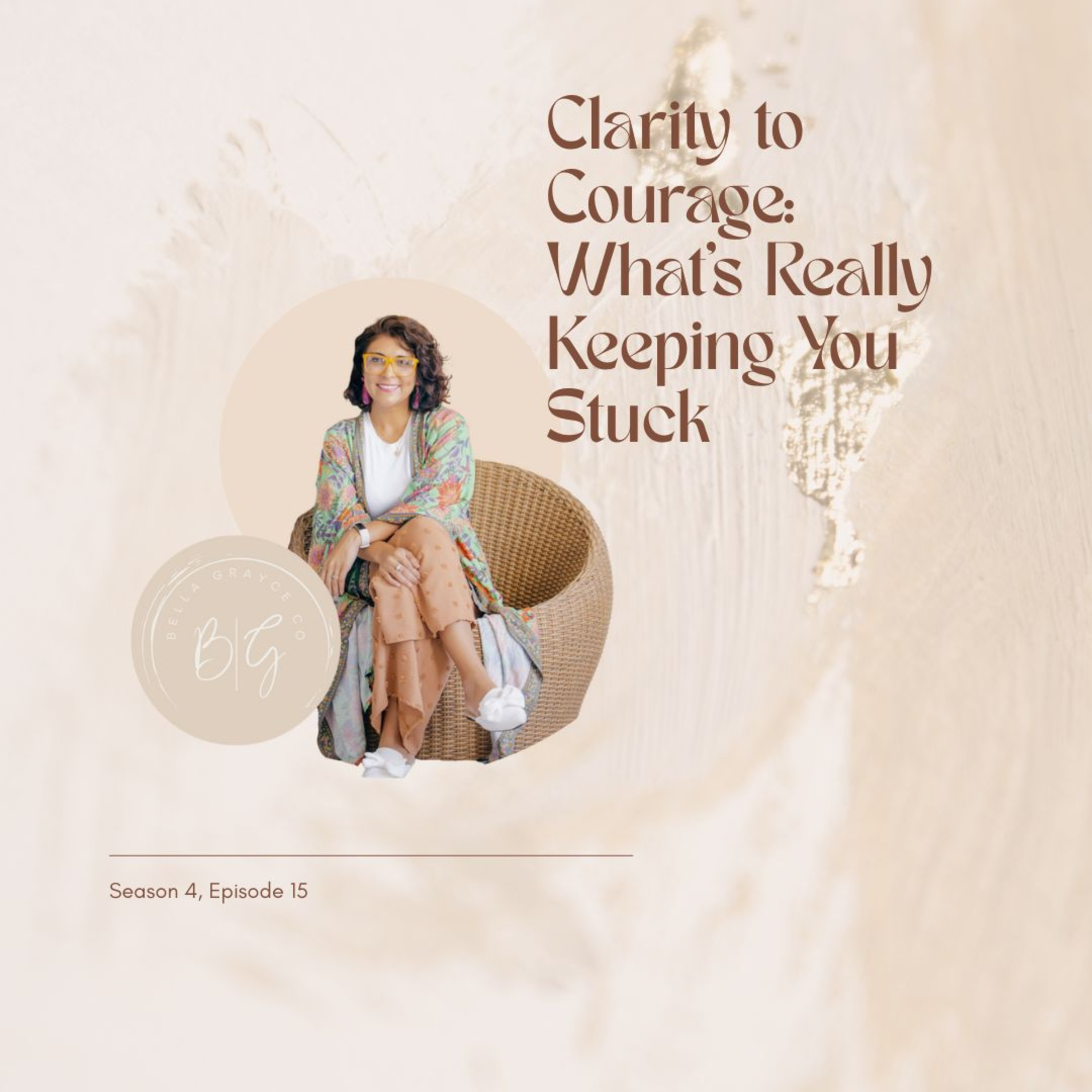 Clarity to Courage: What's Really Keeping You Stuck