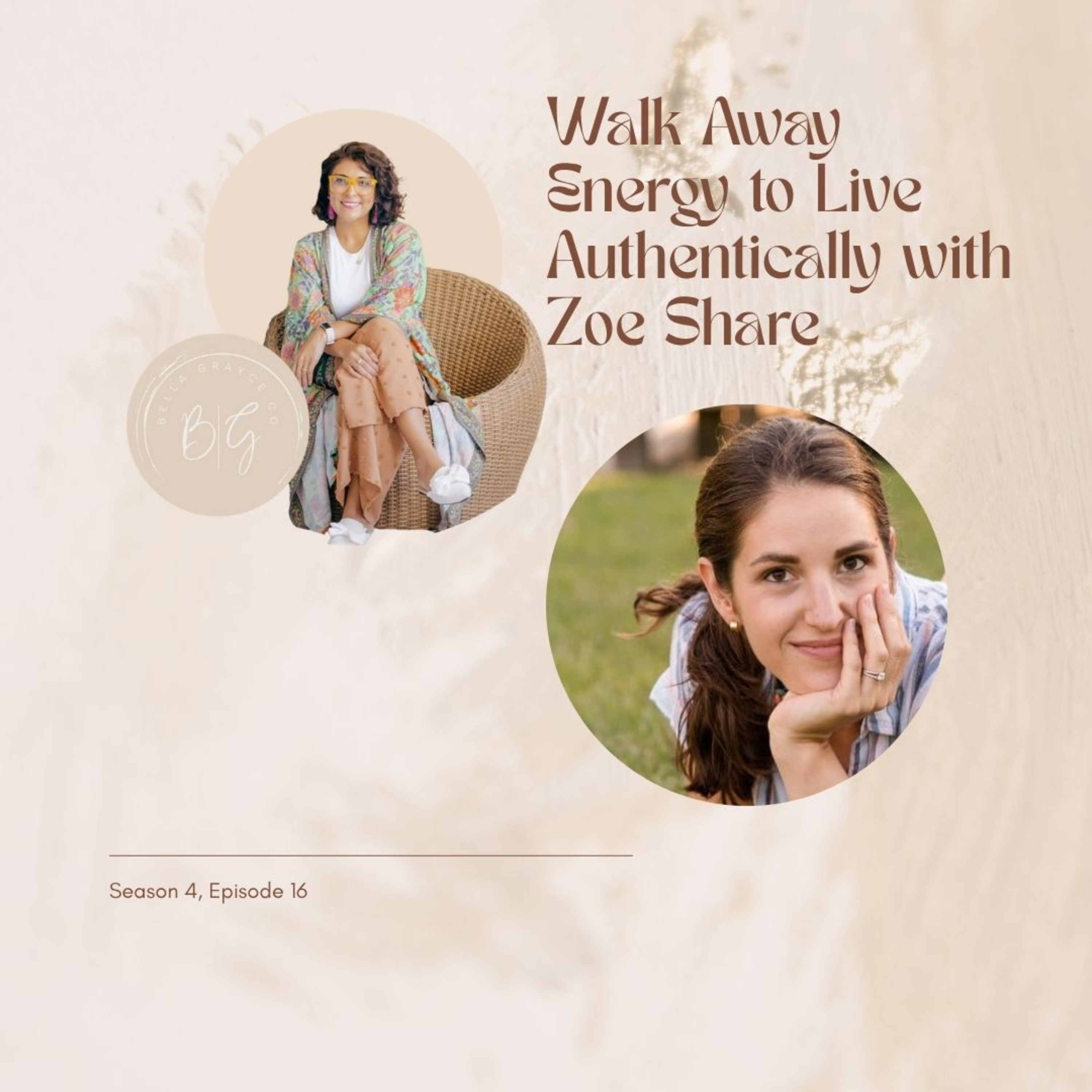 Walk Away Energy to Live Authentically with Zoe Share