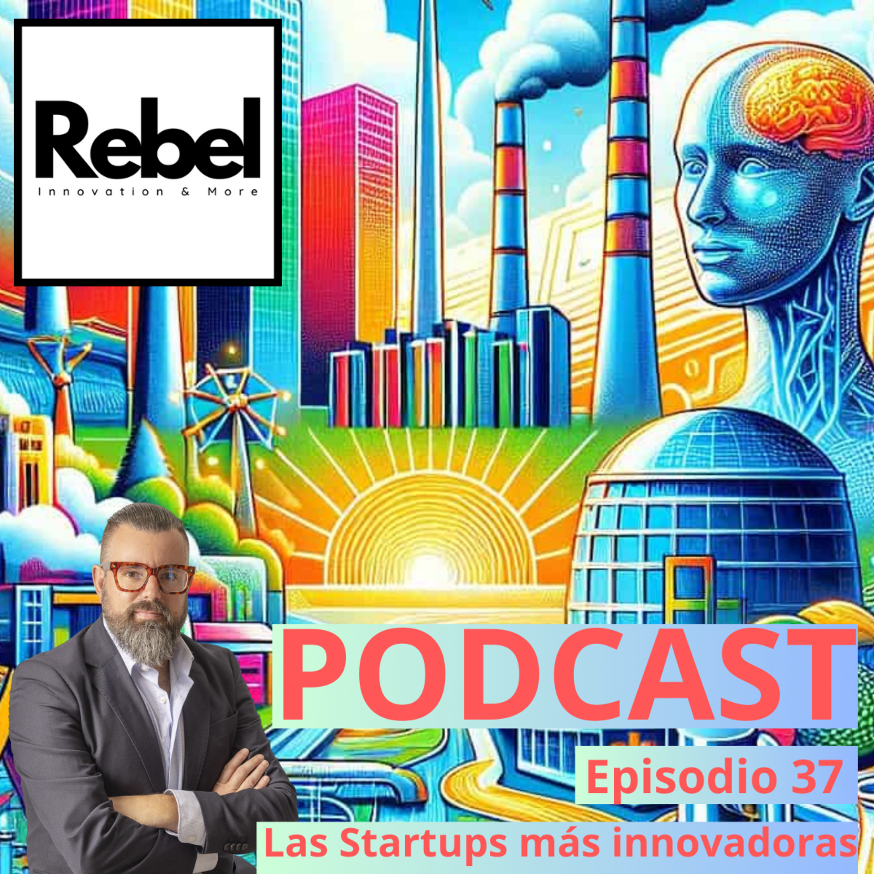 #37 EPISODIO - LAS STARTUPS MAS INNOVADORAS episode artwork
