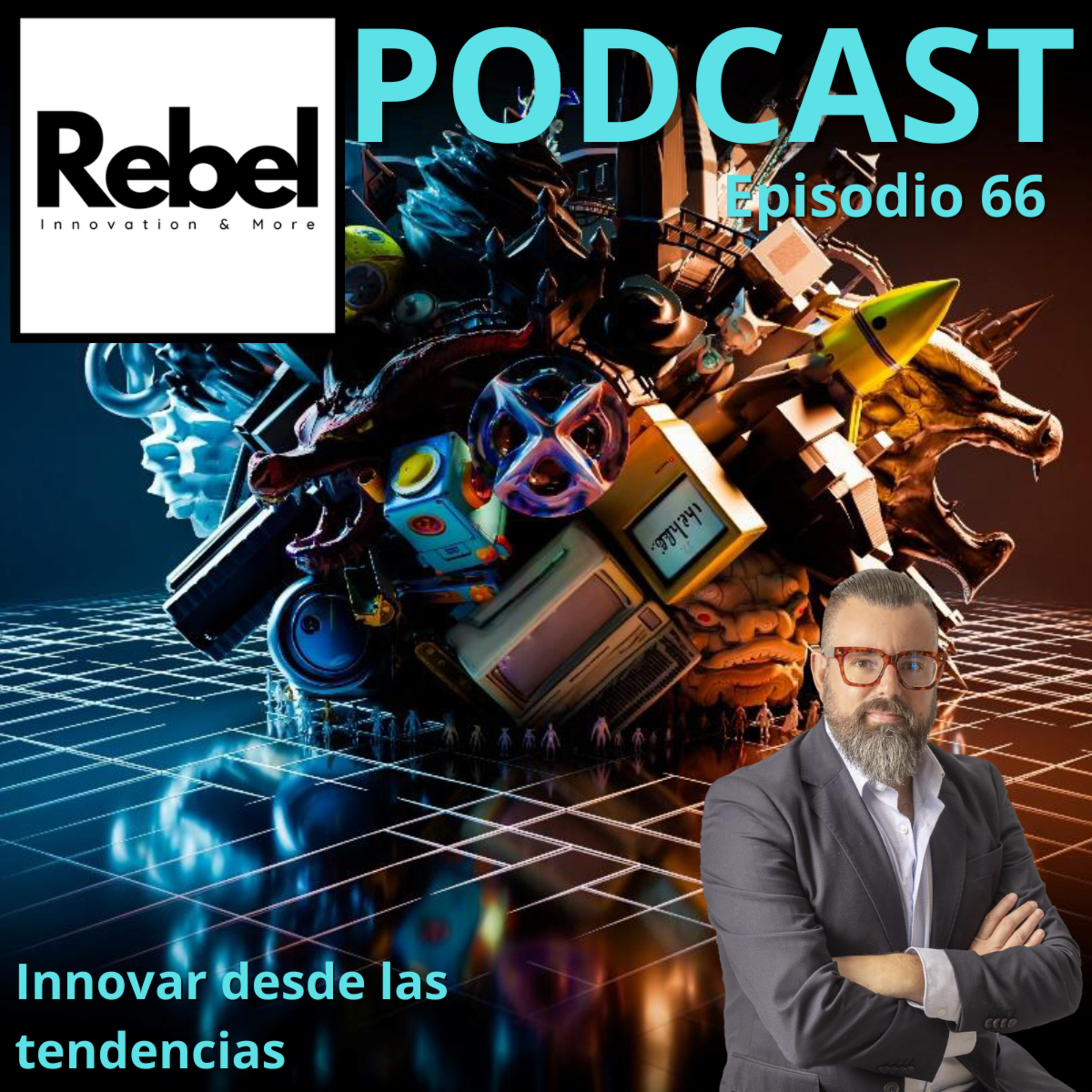 # 66 EPISODIO - INNOVAR DESDE LAS TENDENCIAS episode artwork