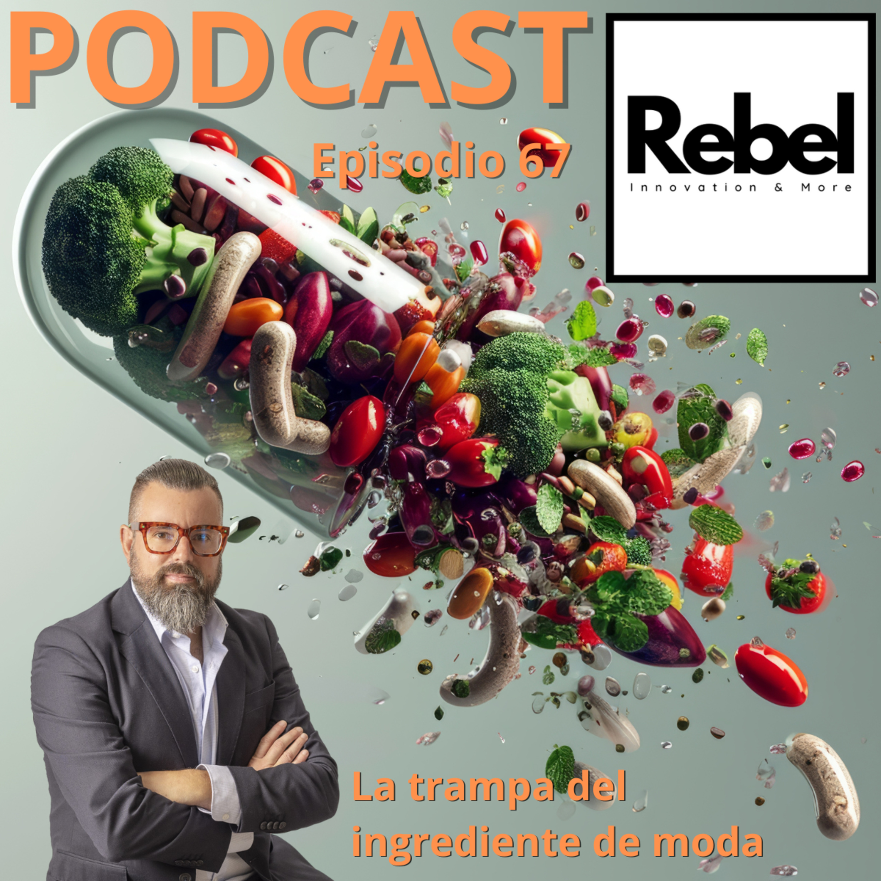 # 67 EPISODIO - LA TRAMPA DEL INGREDIENTE DE MODA episode artwork