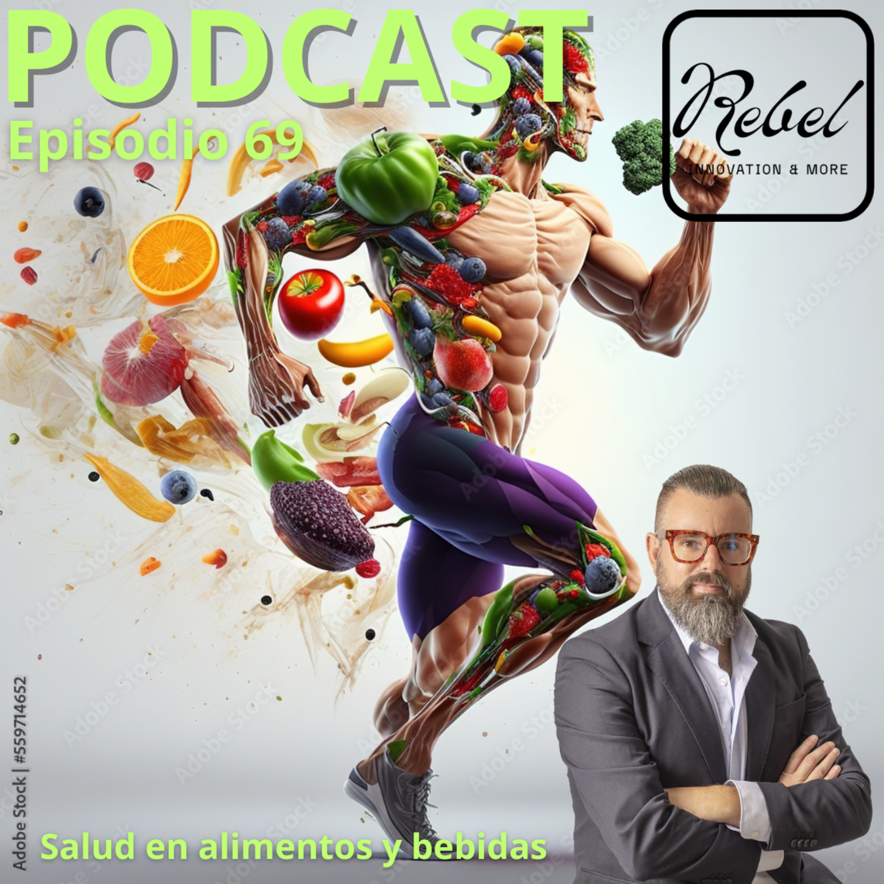 # 69 EPISODIO - LA SALUD EN ALIMENTOS Y BEBIDAS episode artwork