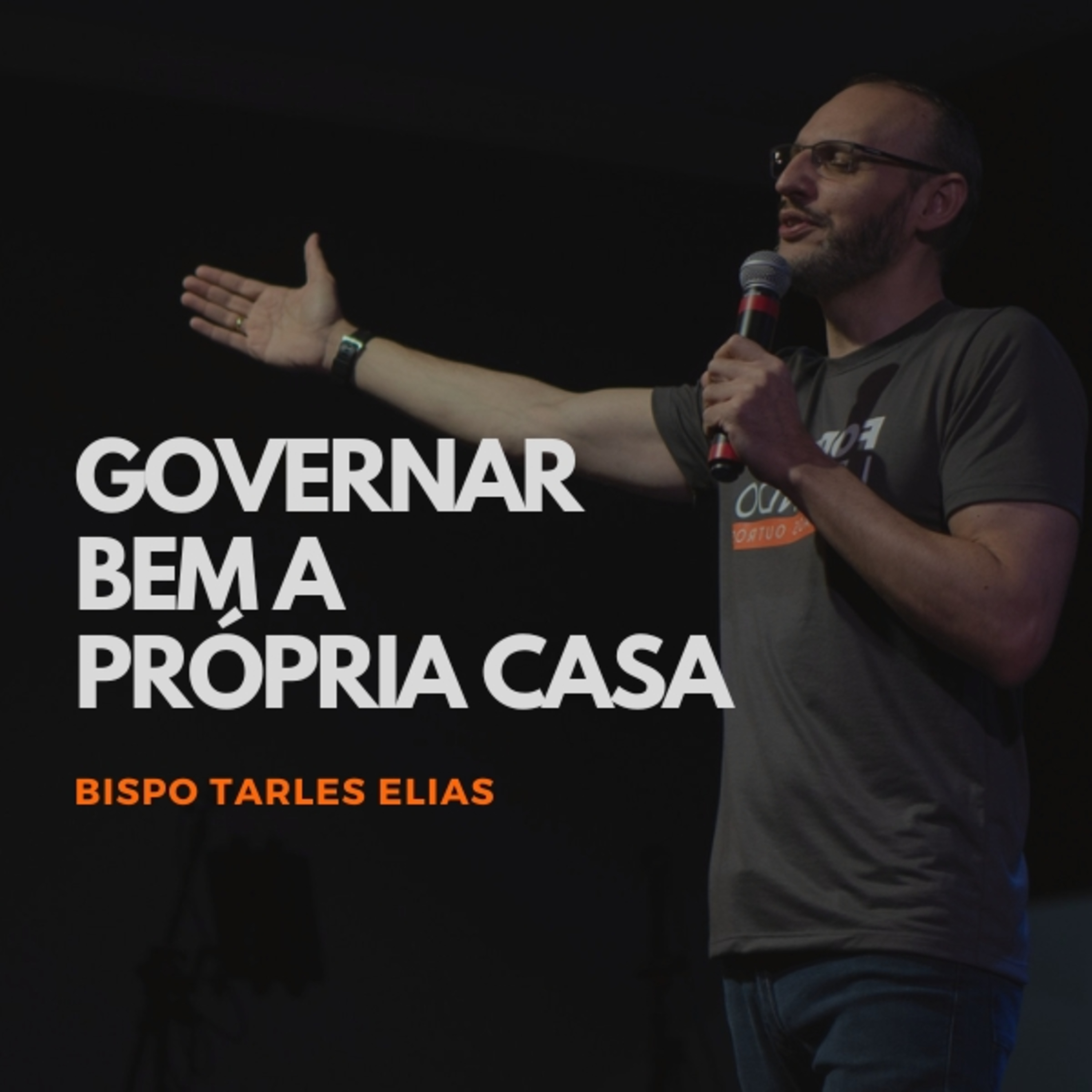 GOVERNAR BEM A PRÓPRIA CASA | BISPO TARLES ELIAS episode artwork