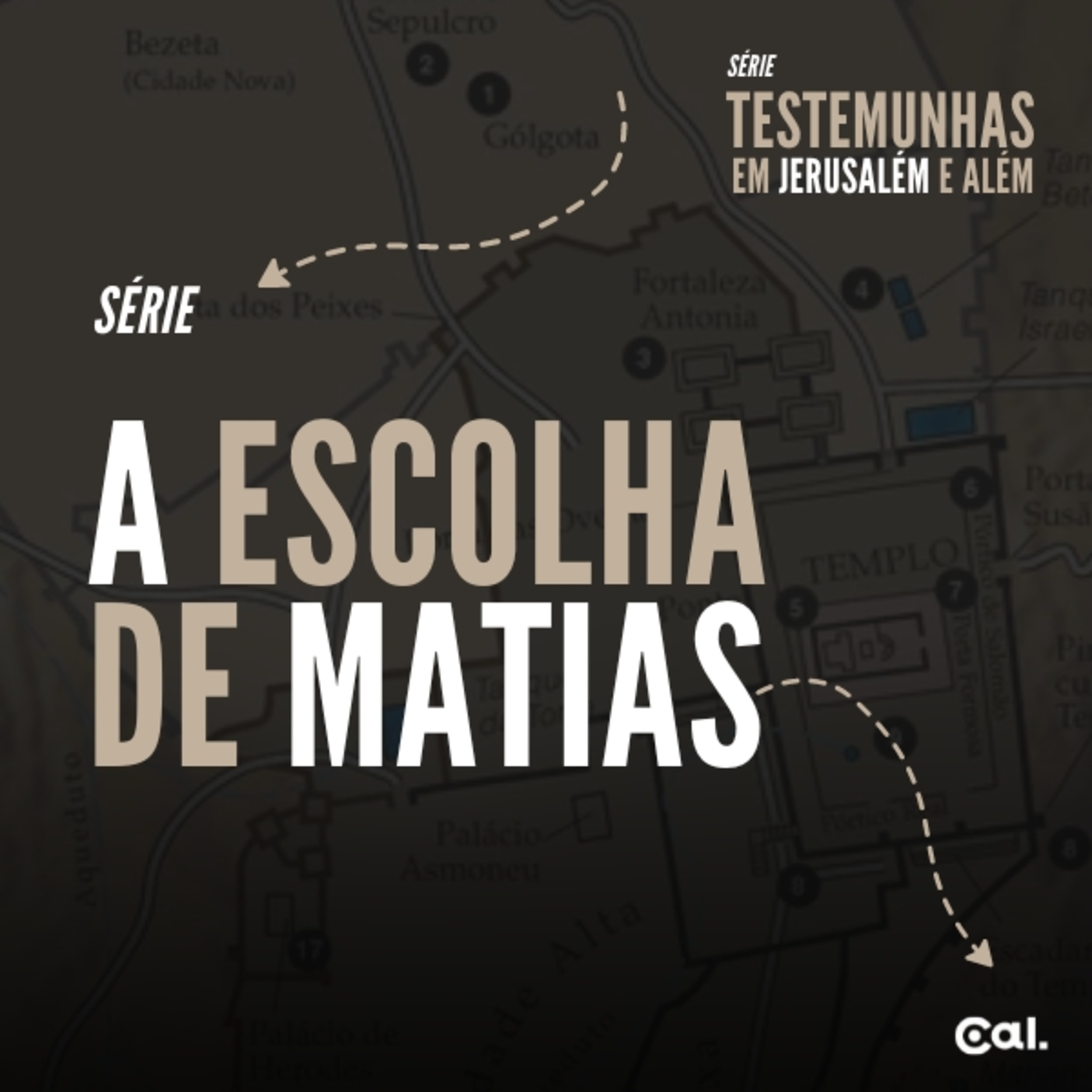 A ESCOLHA DE MATIAS | SÉRIE TESTEMUNHAS DE JERUSALÉM E ALÉM #2 episode artwork