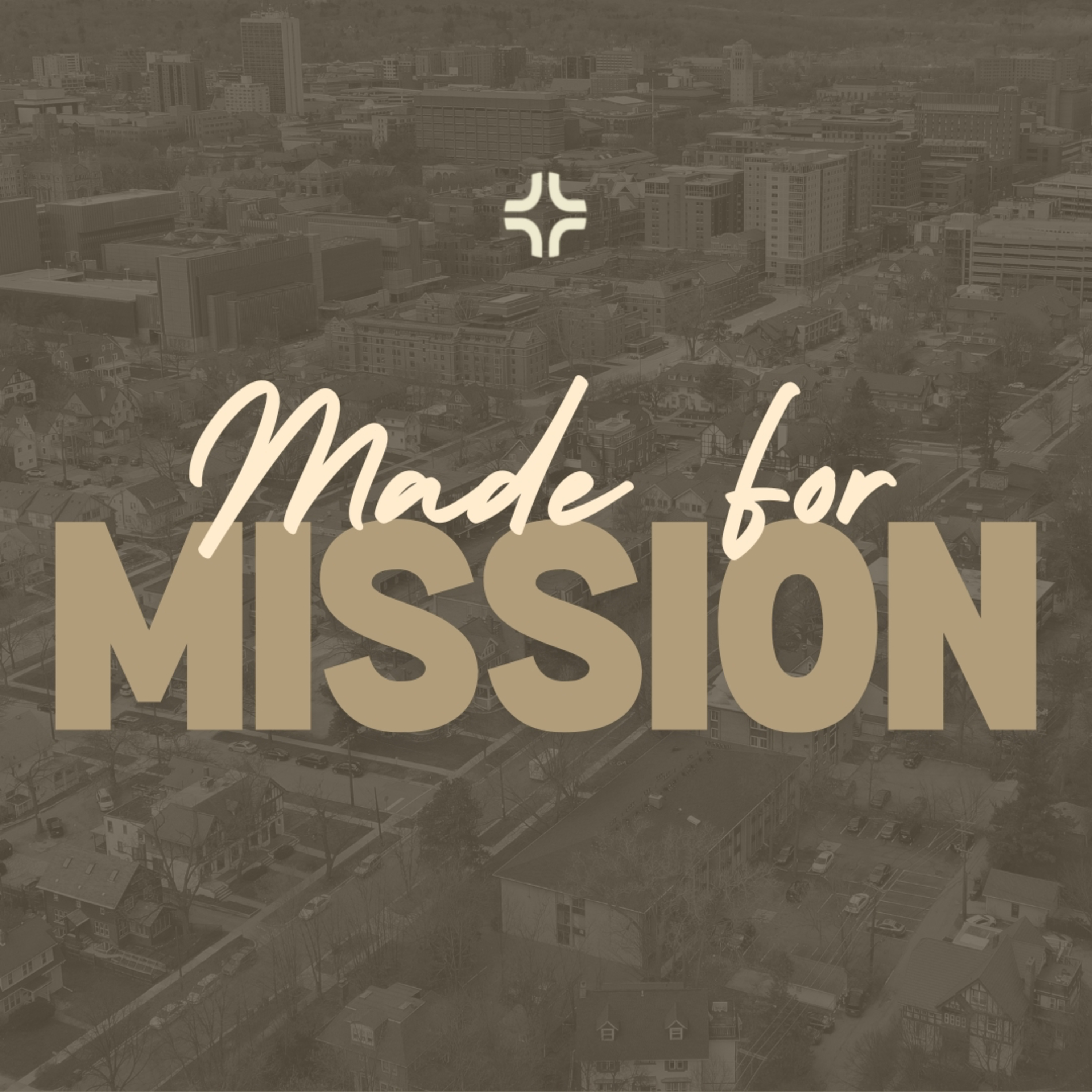 Made For Mission - Week 1 - Made To Know episode artwork