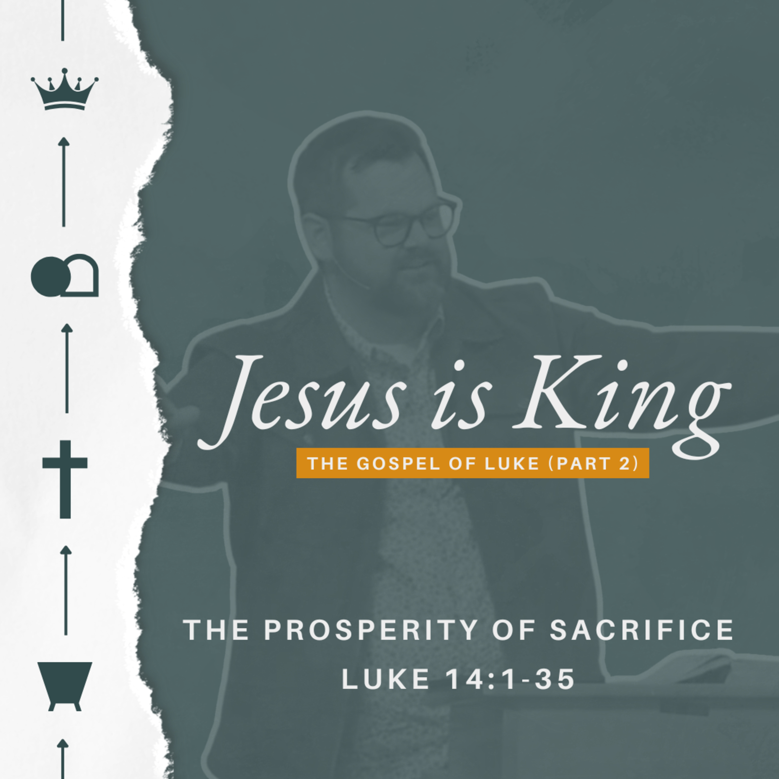 Jesus Is King (The Gospel of Luke - Part 2) - Week 22 - The Prosperity of Sacrifice episode artwork