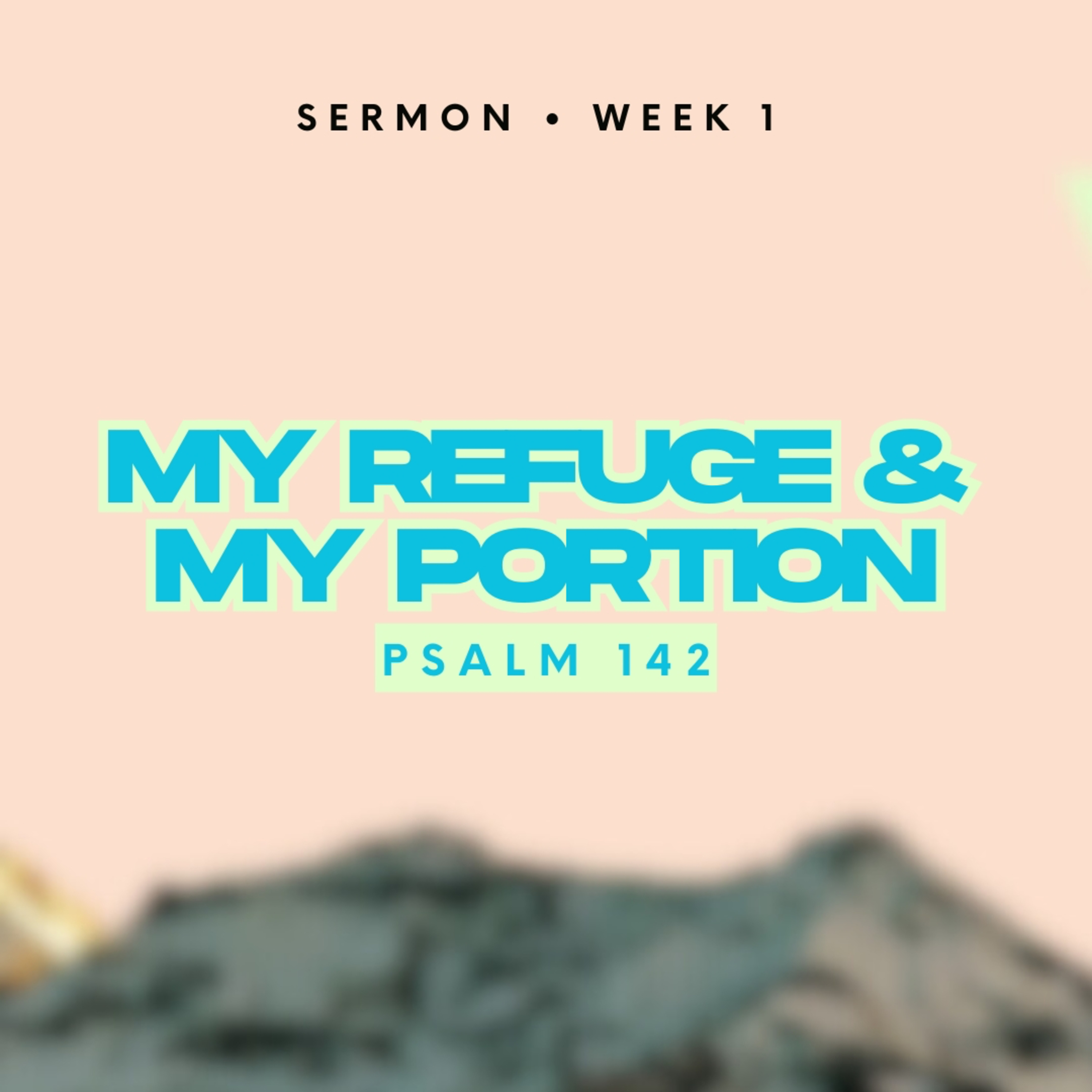 Peaks & Valleys - Week 1 - My Refuge & My Portion episode artwork