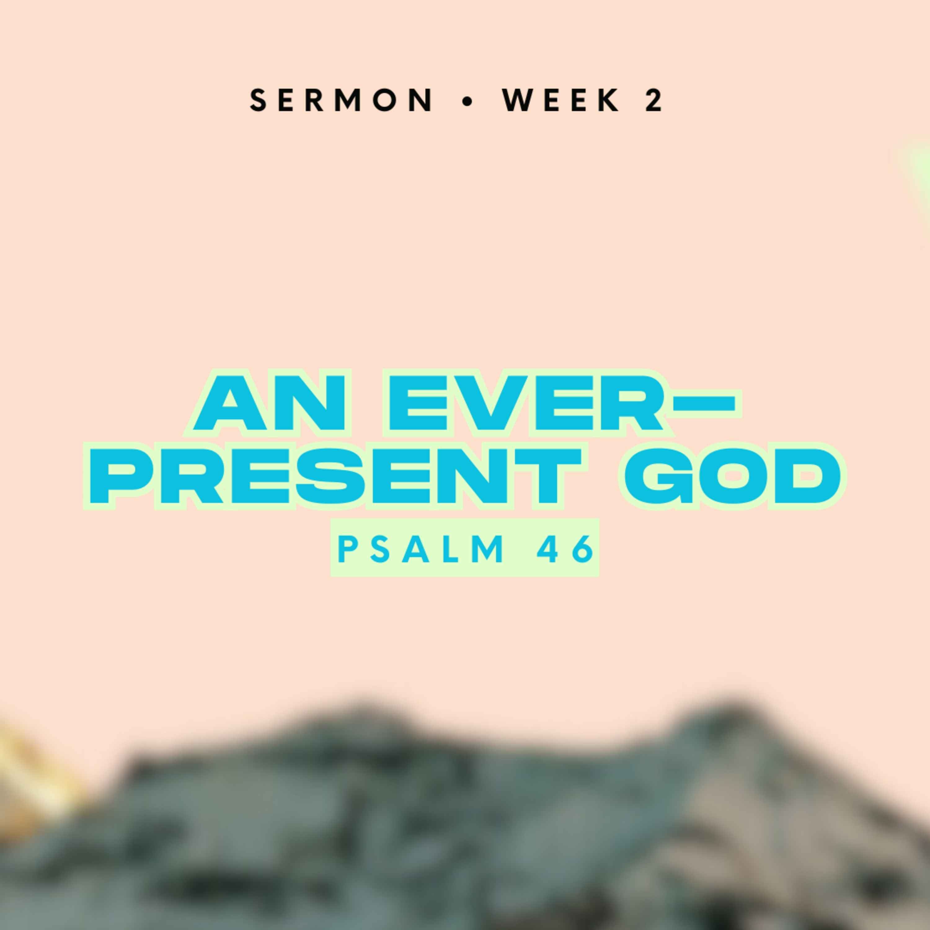 Peaks & Valleys - Week 2 - An Ever-Present God episode artwork