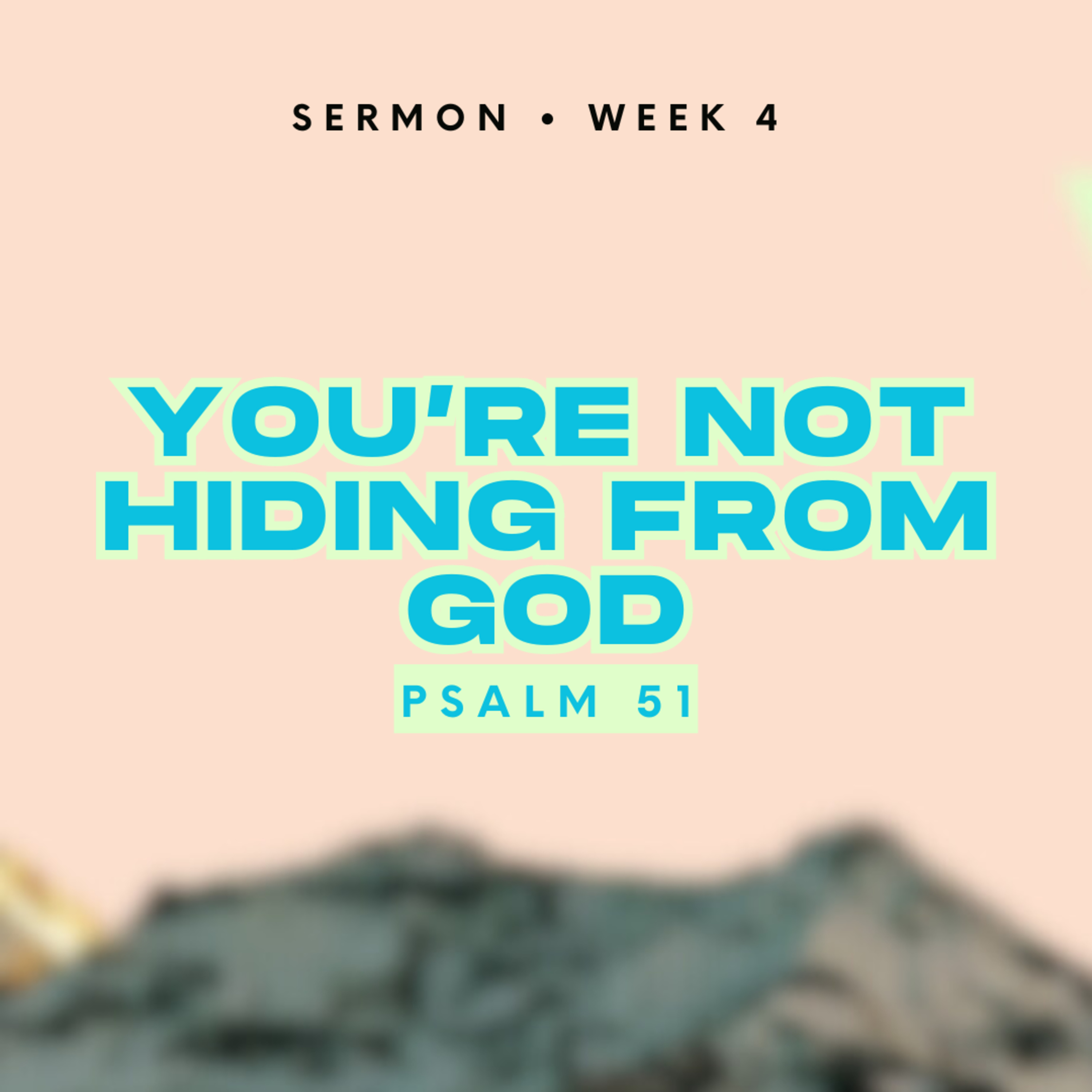Peaks & Valleys - Week 4 - You're Not Hiding From God episode artwork