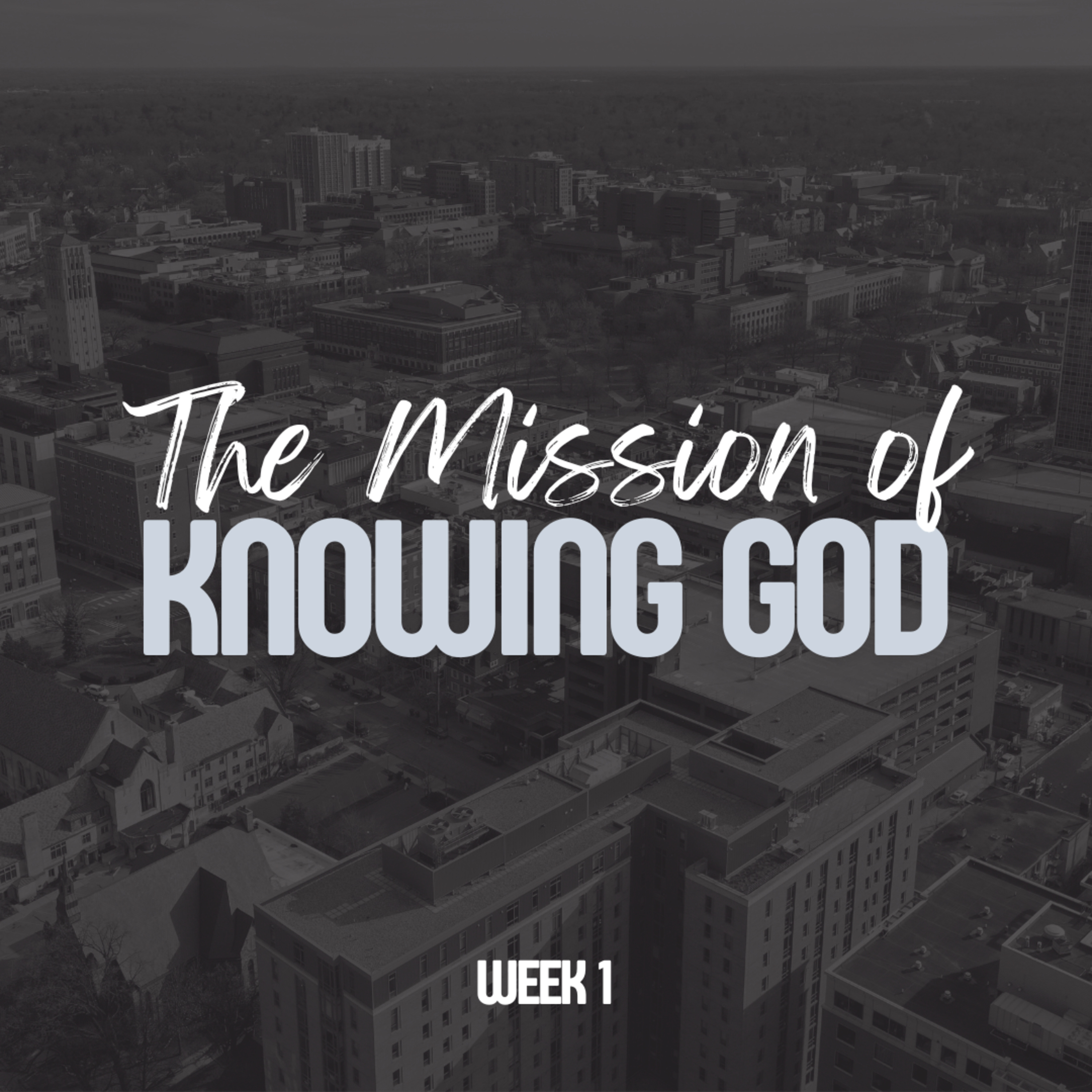 Made for Mission : Week 1 : The Mission of Knowing God episode artwork