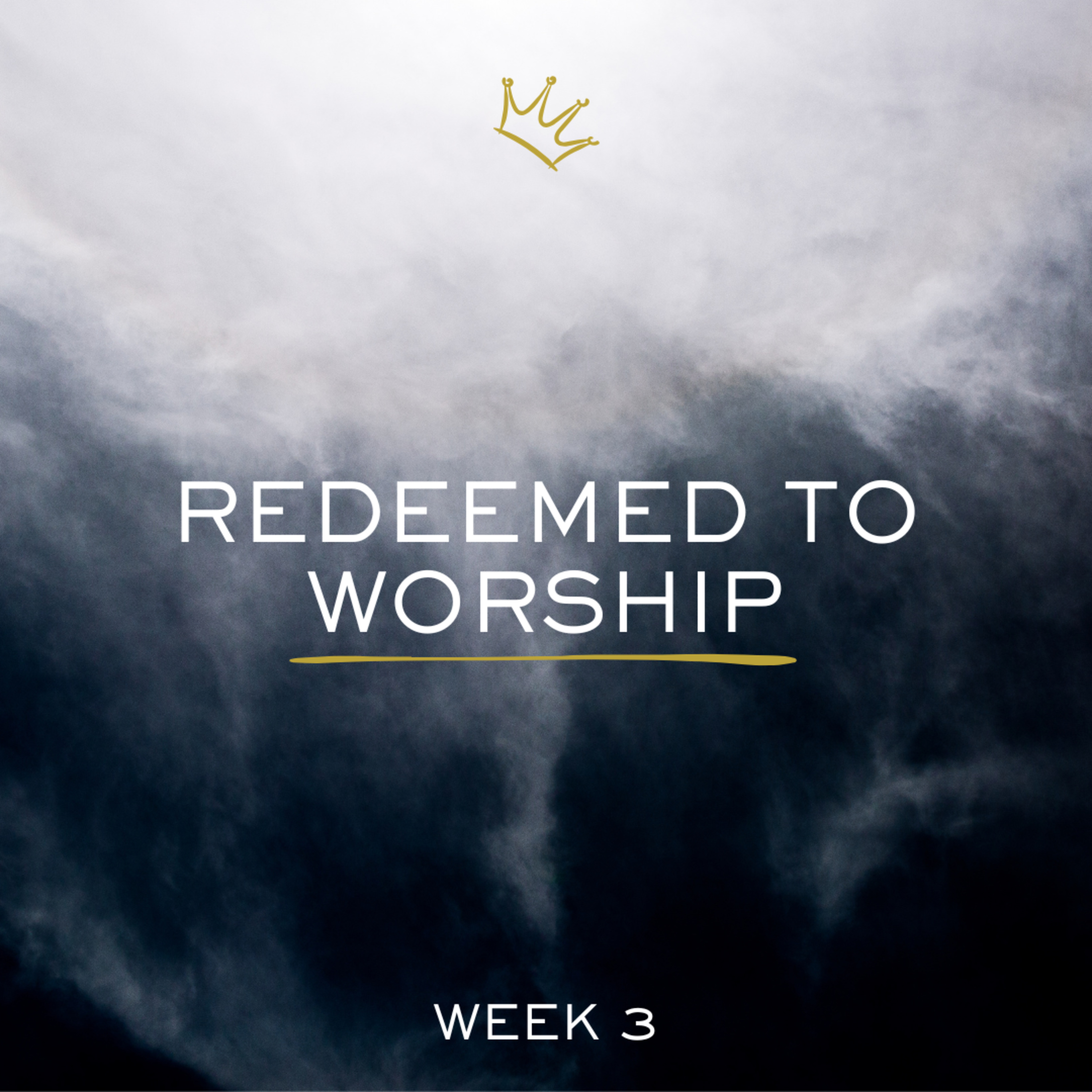 Worship Redeemed : Week 3 : Redeemed to Worship episode artwork