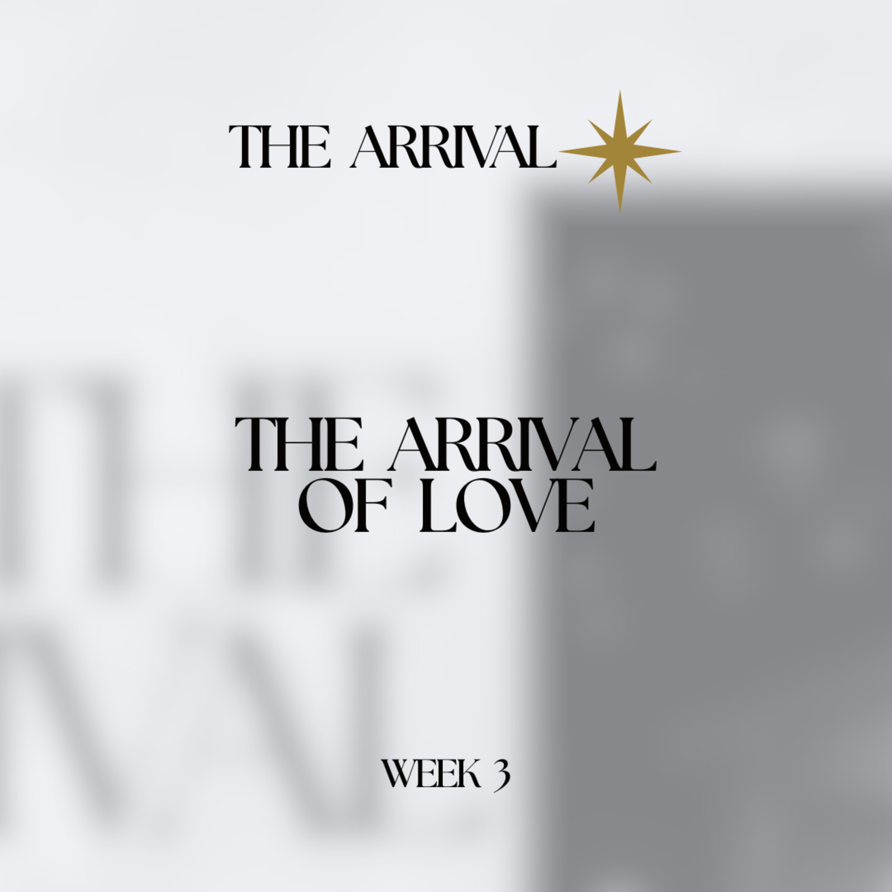 The Arrival : Week 3 : The Arrival of Love episode artwork