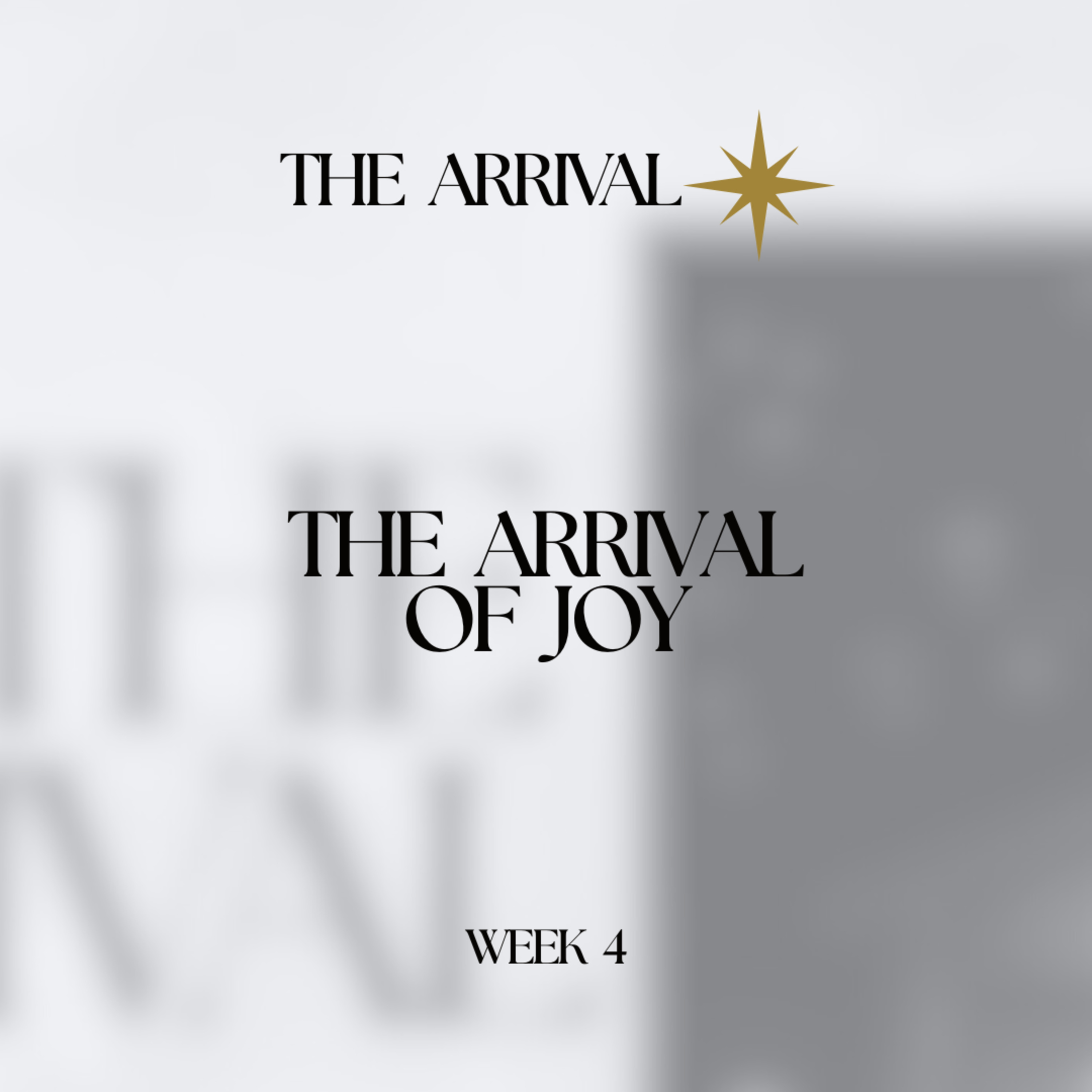 The Arrival : Week 4 : The Arrival of Joy episode artwork