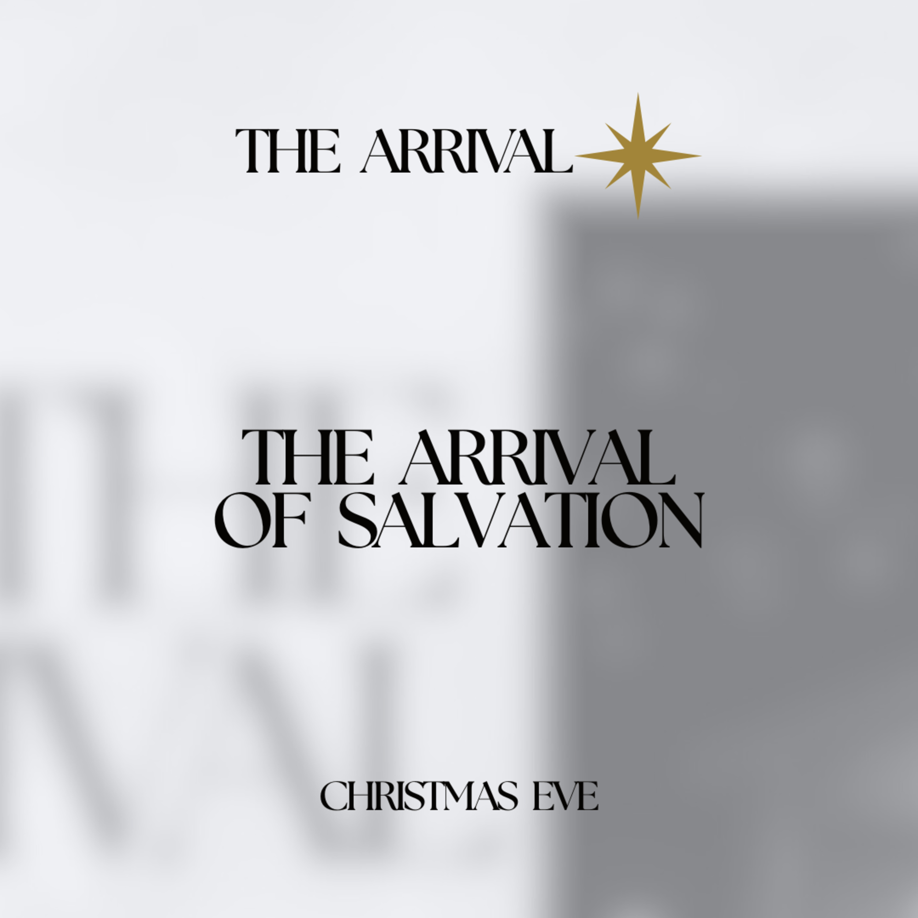 The Arrival : Week 5 : The Arrival of Salvation (Christmas Eve Message) episode artwork