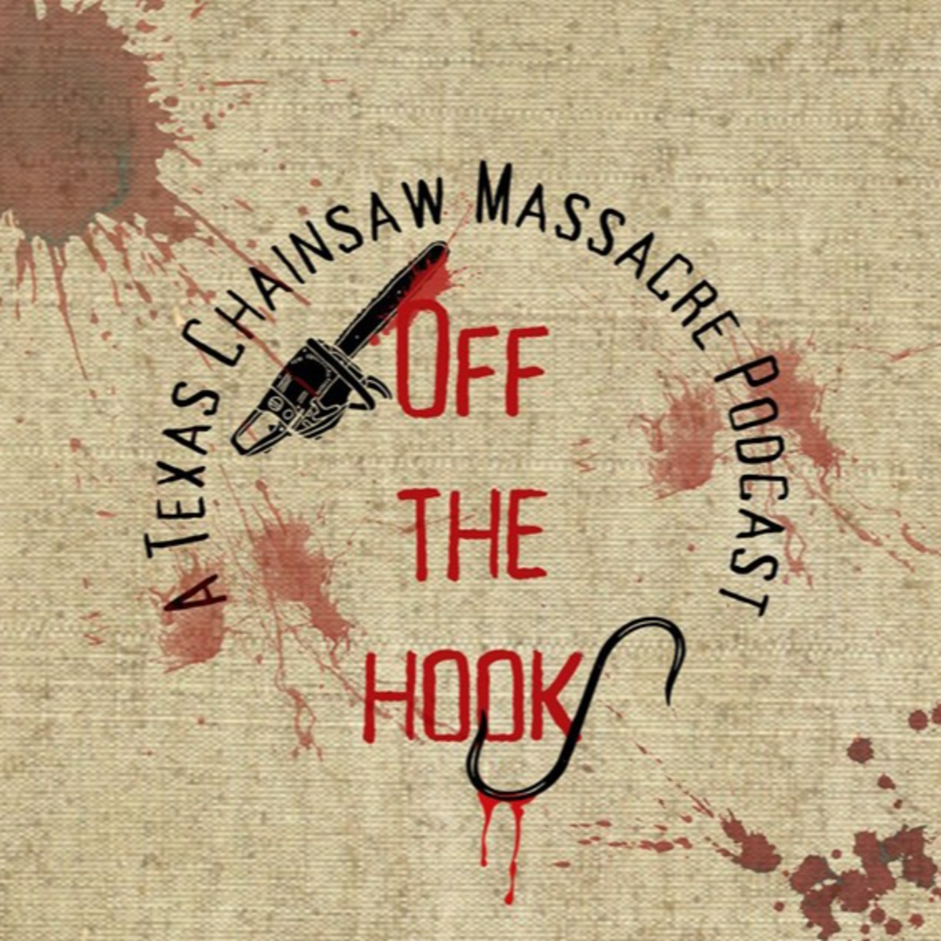 TRAILER: OFF THE HOOK, A TEXAS CHAIN SAW MASSACRE PODCAST episode artwork
