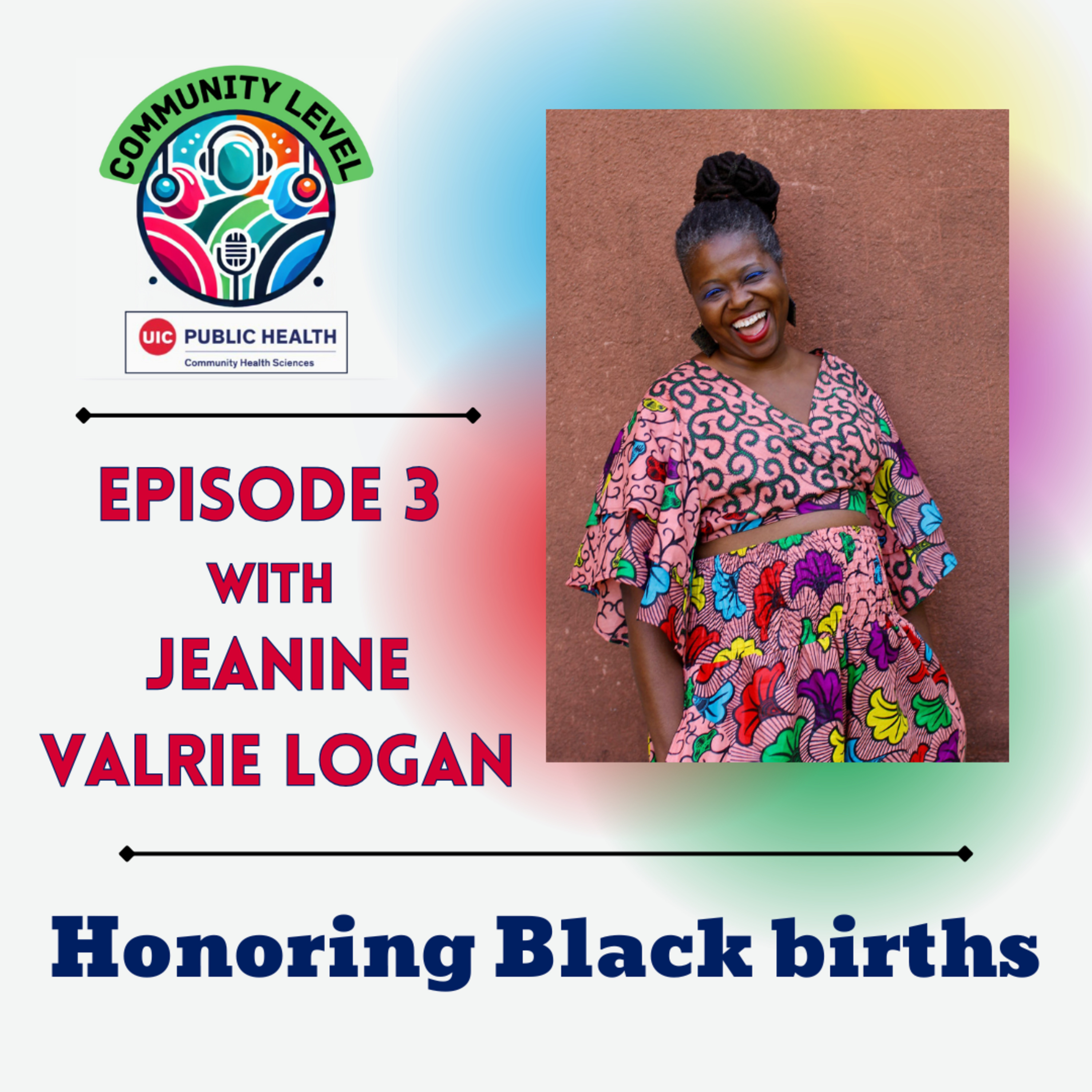 Ep. 3: Improving Access to Holistic Maternal Healthcare Services with Jeanine Valrie Logan episode artwork