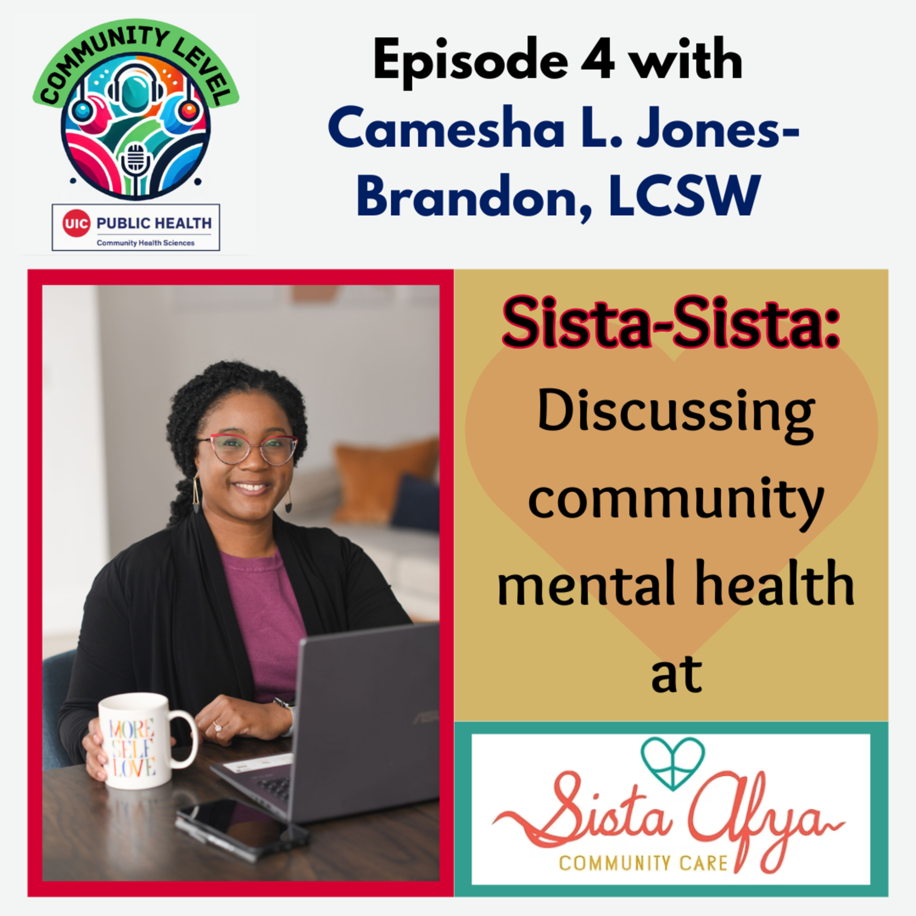Ep. 4: Sista-Sista! Discussing Community Mental Health at Sista Afya with Camesha Jones-Brandon episode artwork