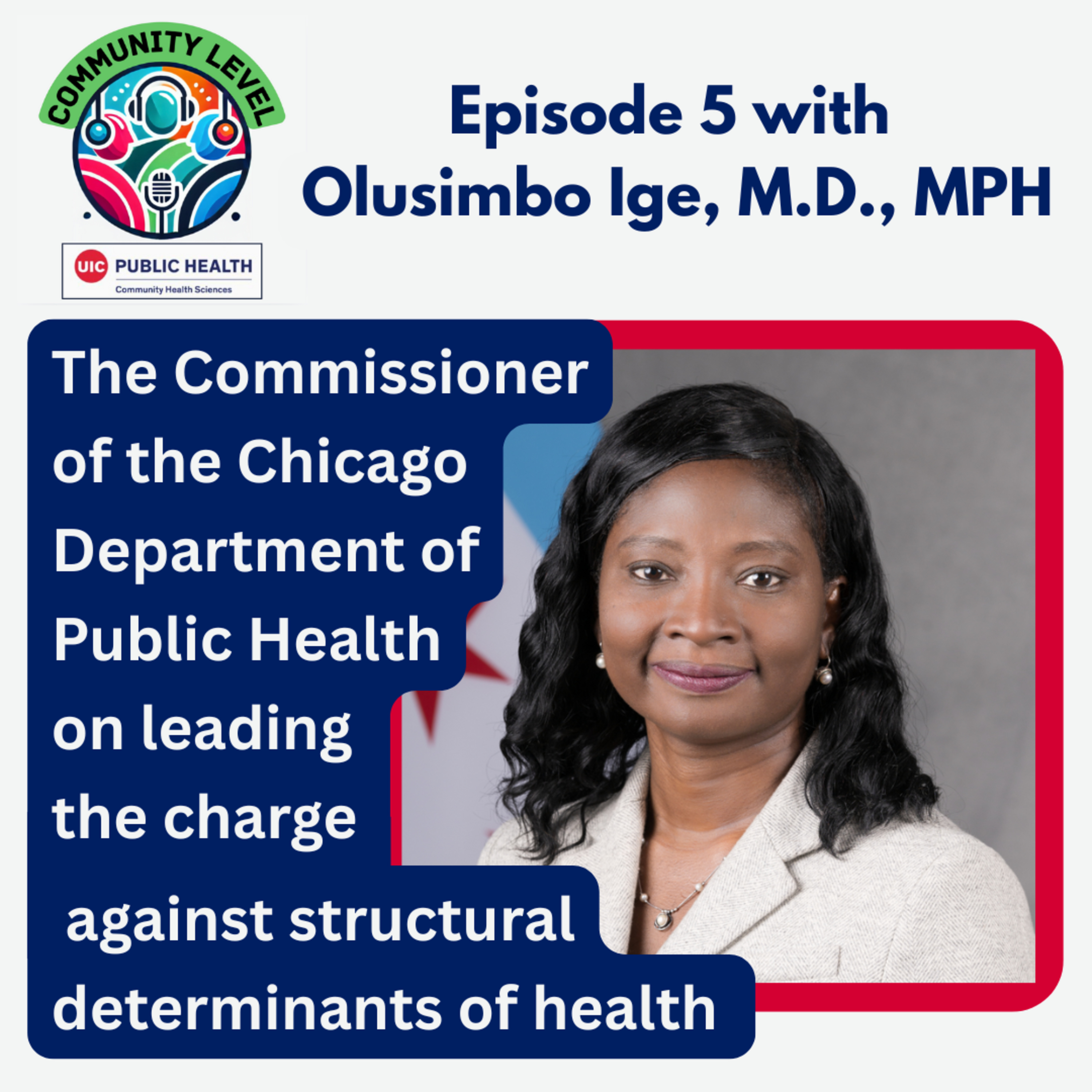 Ep. 5: "The City's Doctor": Optimism, Hope & Leadership in Public Health with Dr. Olusimbo Ige episode artwork