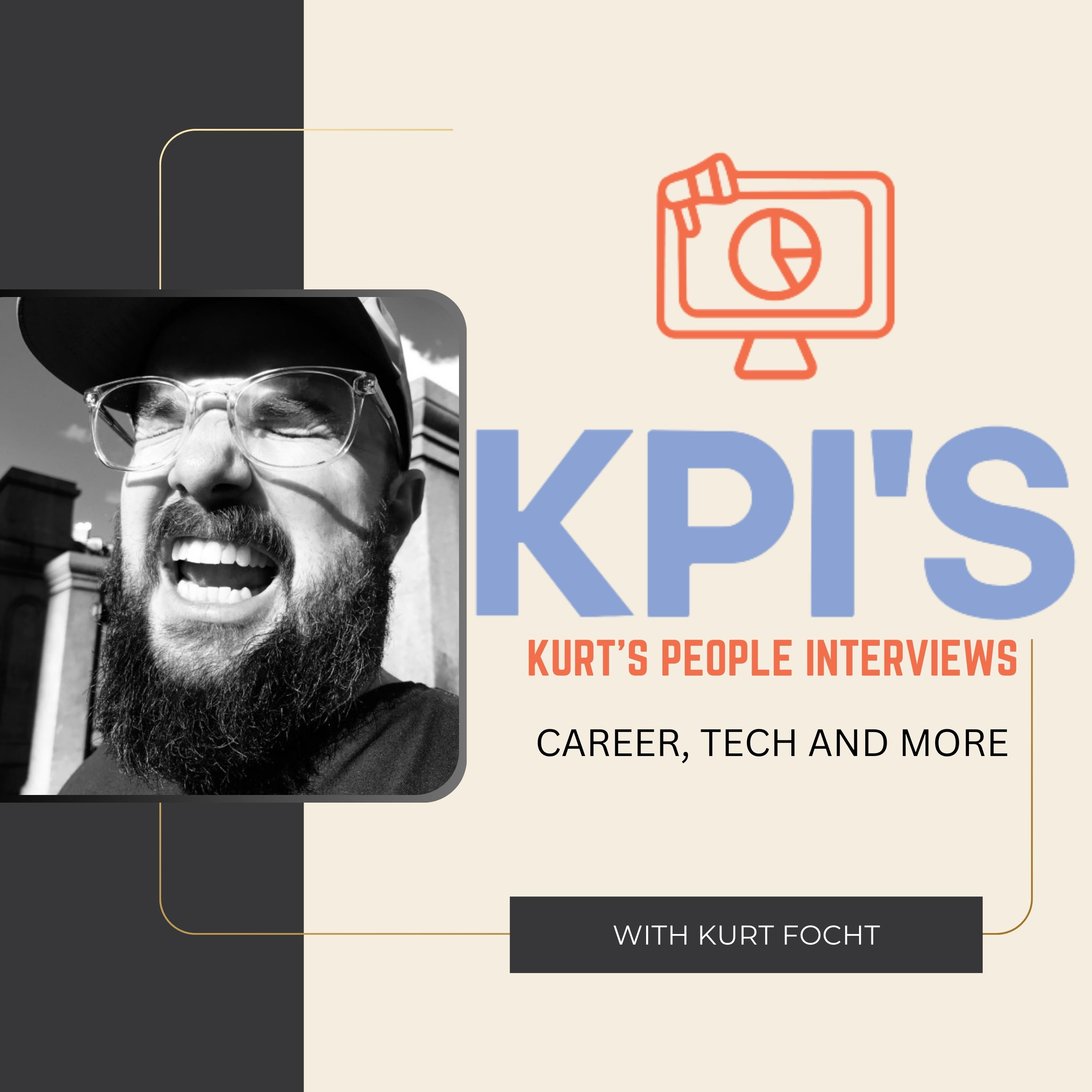 KPI\'S (Kurt\'s People Interviews)
