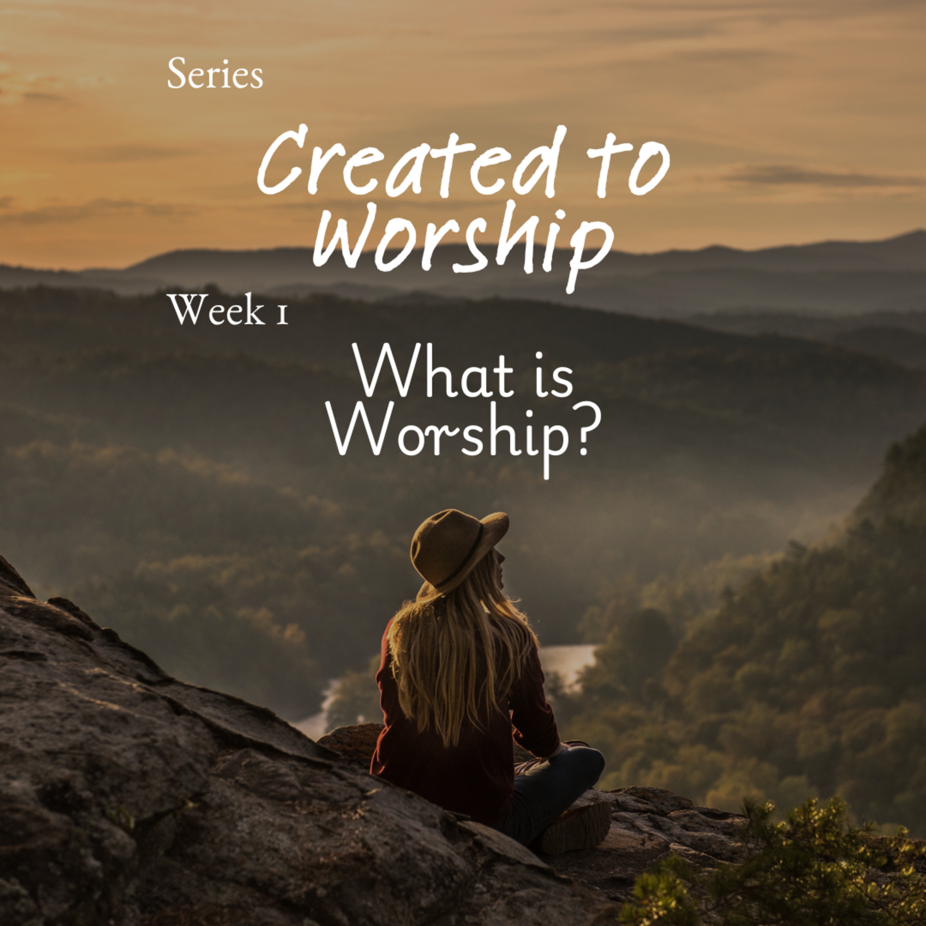 Created To Worship - Week 1 : What is Worship?