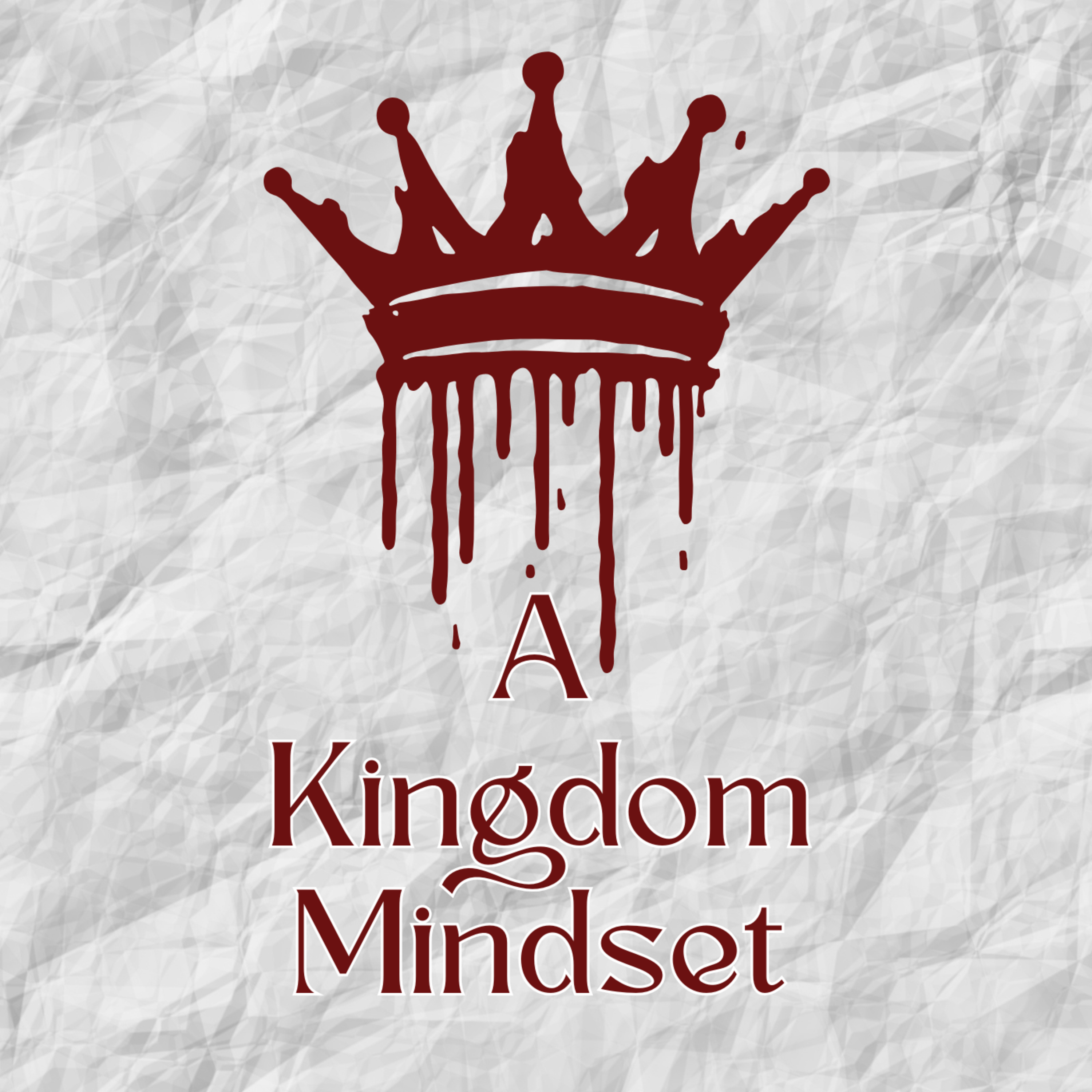 A Kingdom Mindset
