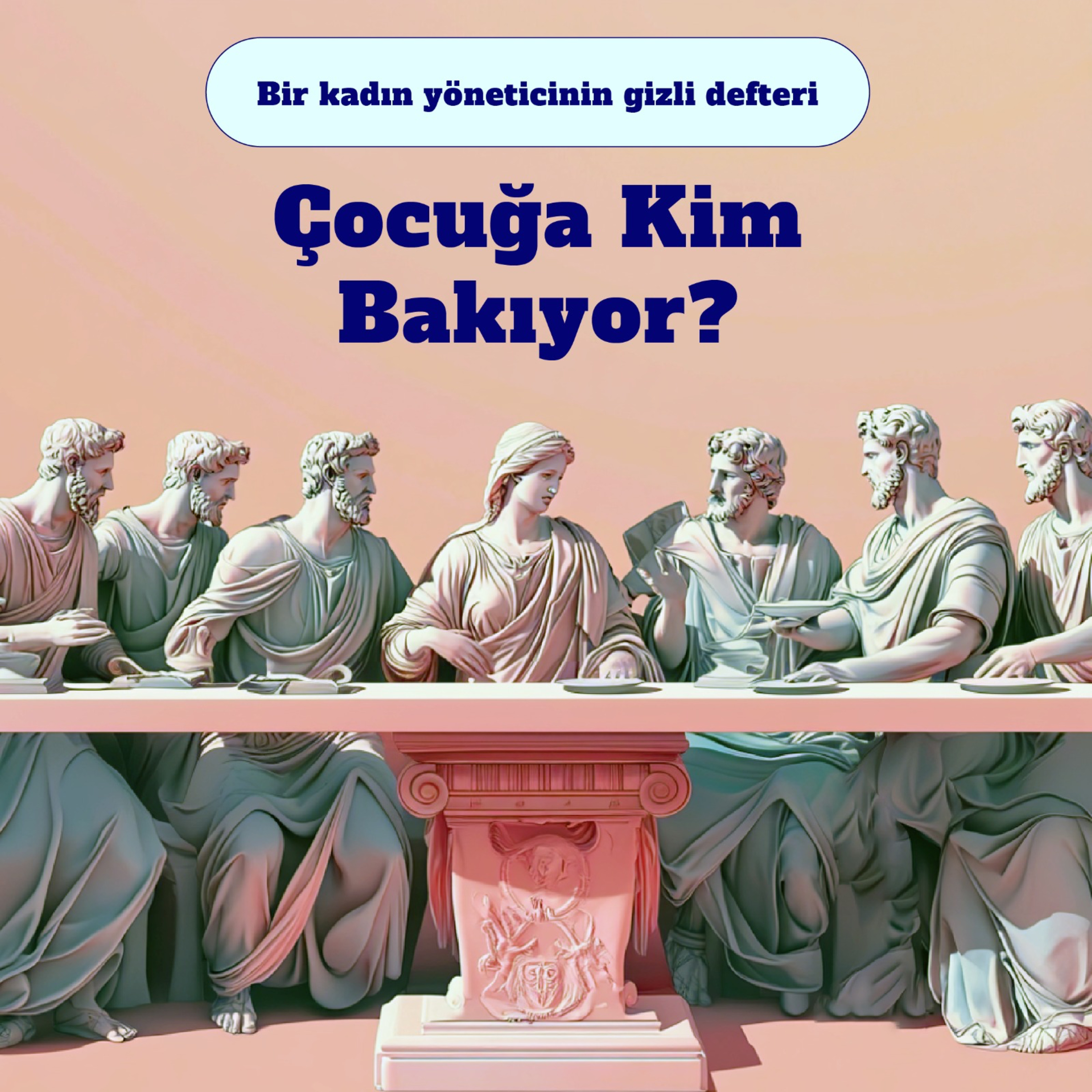 08 - BİR KADIN YÖNETİCİNİN GİZLİ DEFTERİ - Çocuğa Kim Bakıyor?  episode artwork