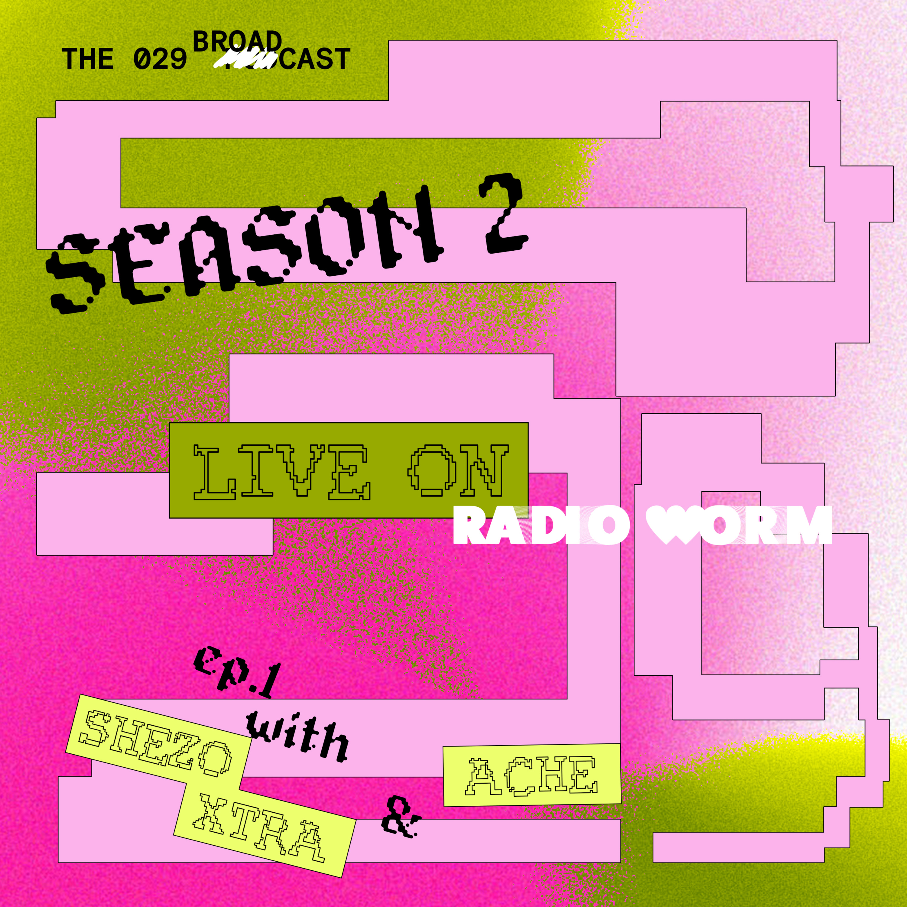 Season 2 Ep 1: the 029 Broadcast is back! (w/ guests Shezo Extra and Achetray)