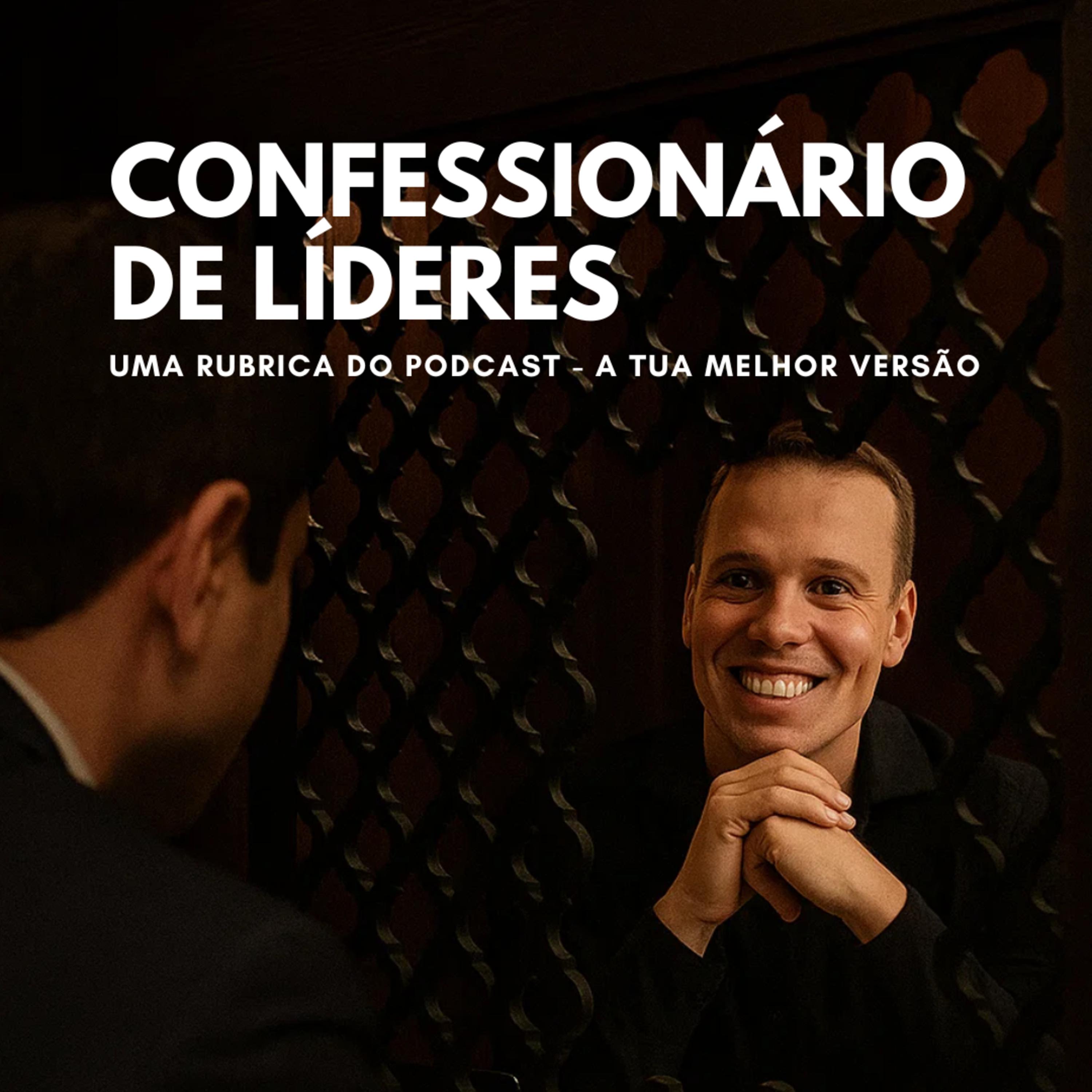 Confessionário de Líderes | Confissão: #1 | "E se uma equipa for um salto maior que a perna?"  episode artwork
